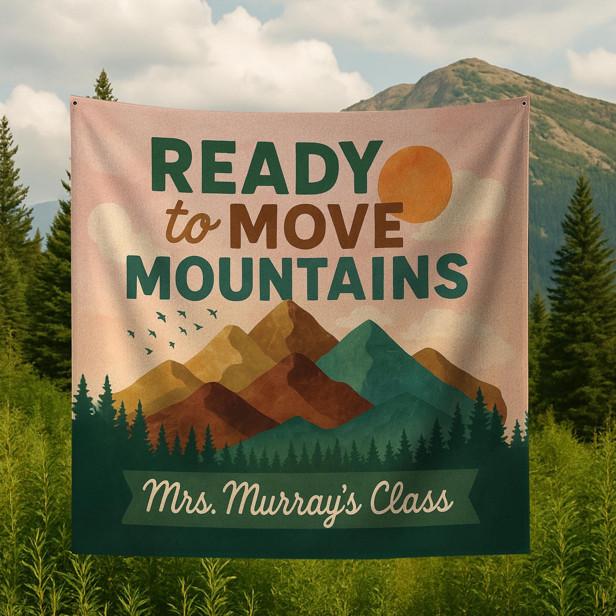 Ready to Move Mountains Classroom Tapestry, Custom Teacher Wall Decor, Motivational Back to School Banner, Teacher Gift