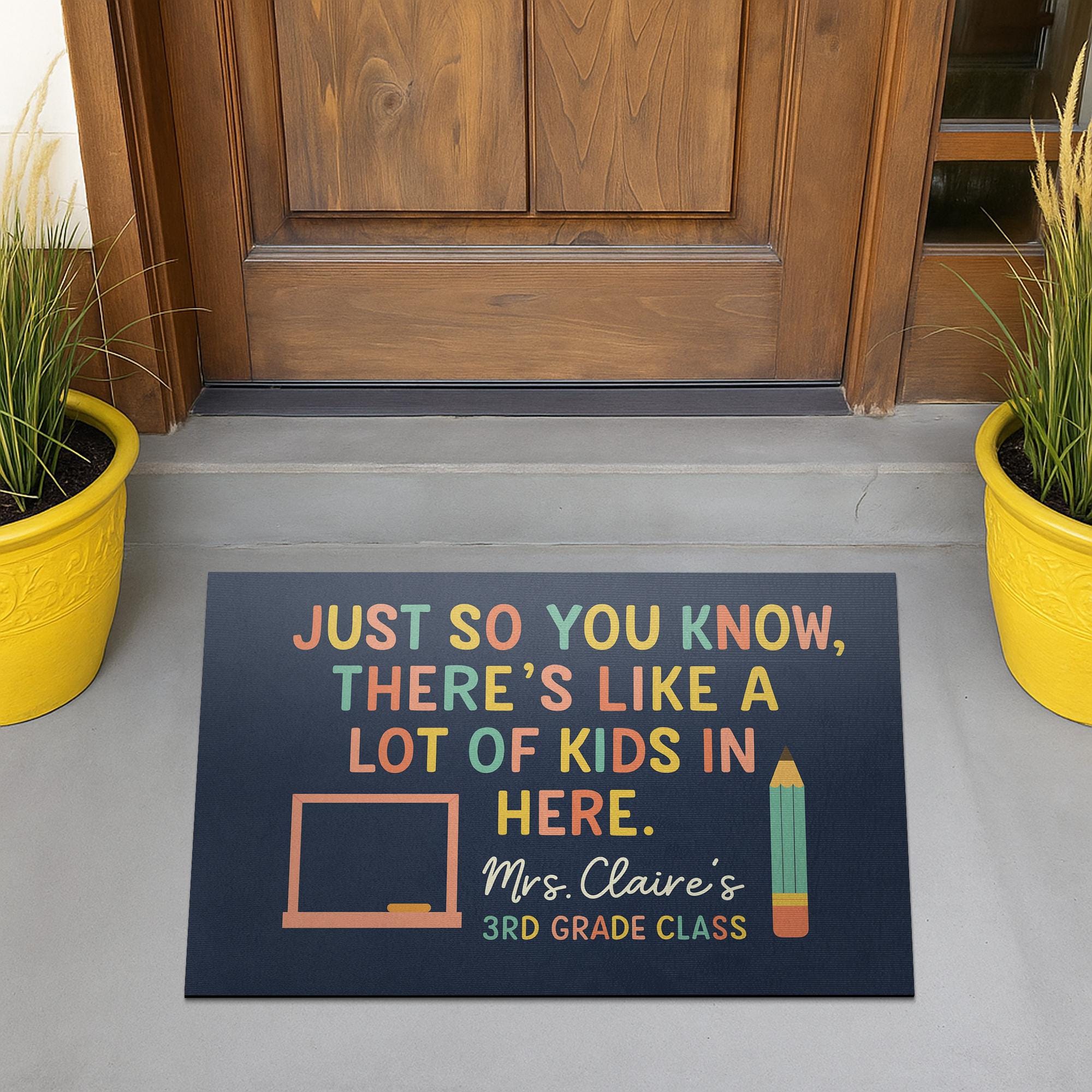 Funny Classroom Doormat - There's Like a Lot of Kids in Here Rug, Personalized Teacher Door Mat for Back to School or Classroom Gift