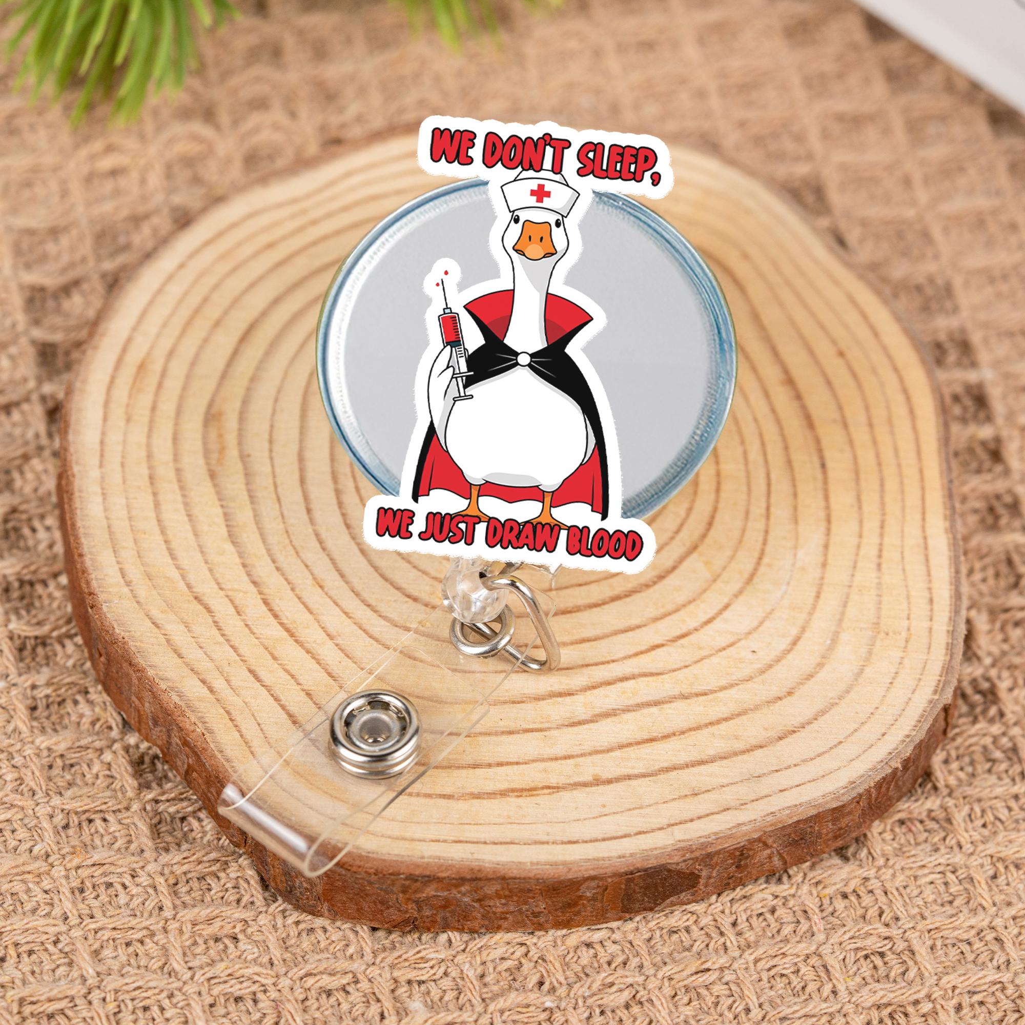 Funny Nurse Goose Badge Reel, We Don’t Sleep We Just Draw Blood, Phlebotomist ID Clip, Halloween Nurse Badge Gift, Goose Humor Clip