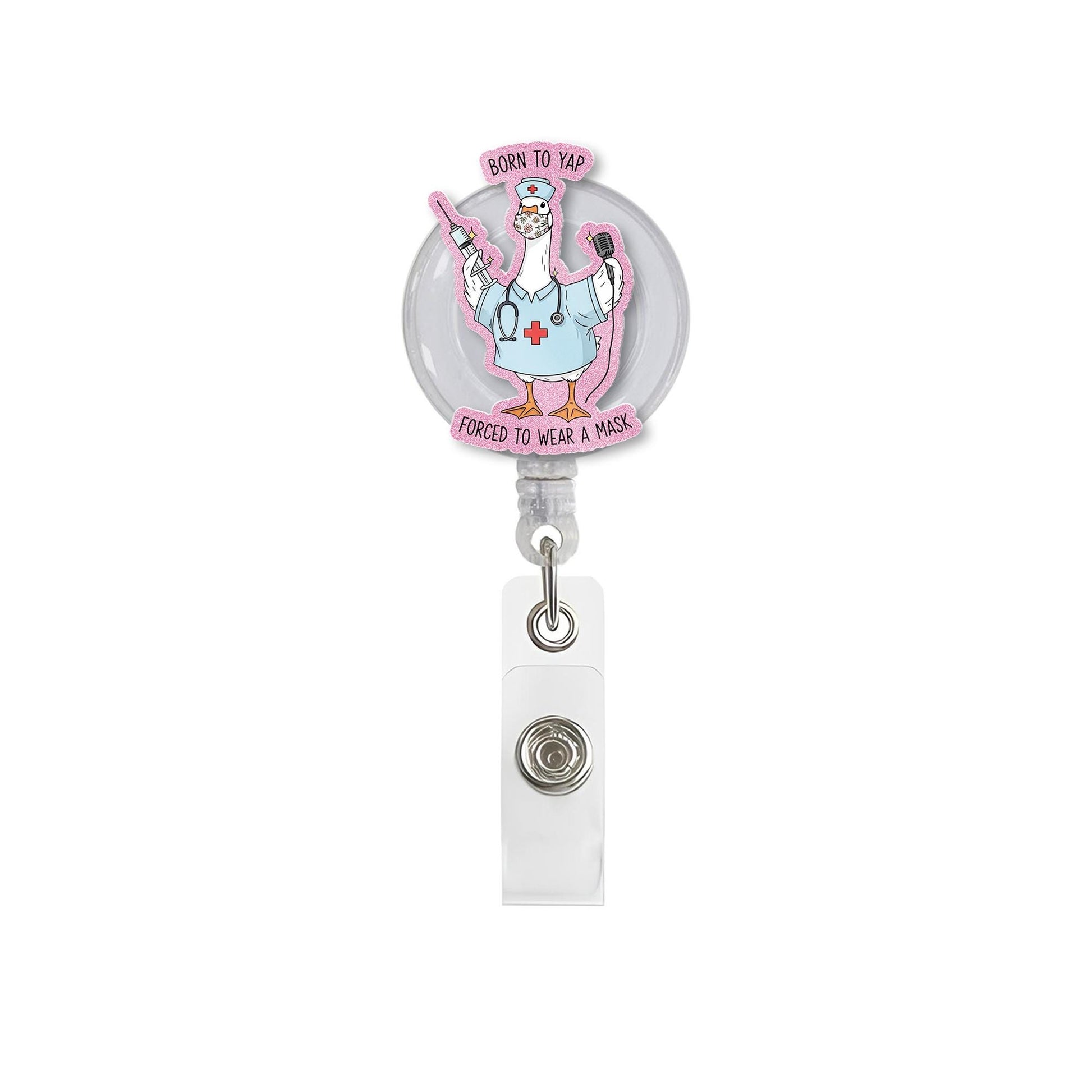 Funny Silly Goose Nurse Badge Reel, Born to Yap Forced to Wear a Mask, Silly Retractable ID Holder, Nurse Gift, Medical Badge Clip