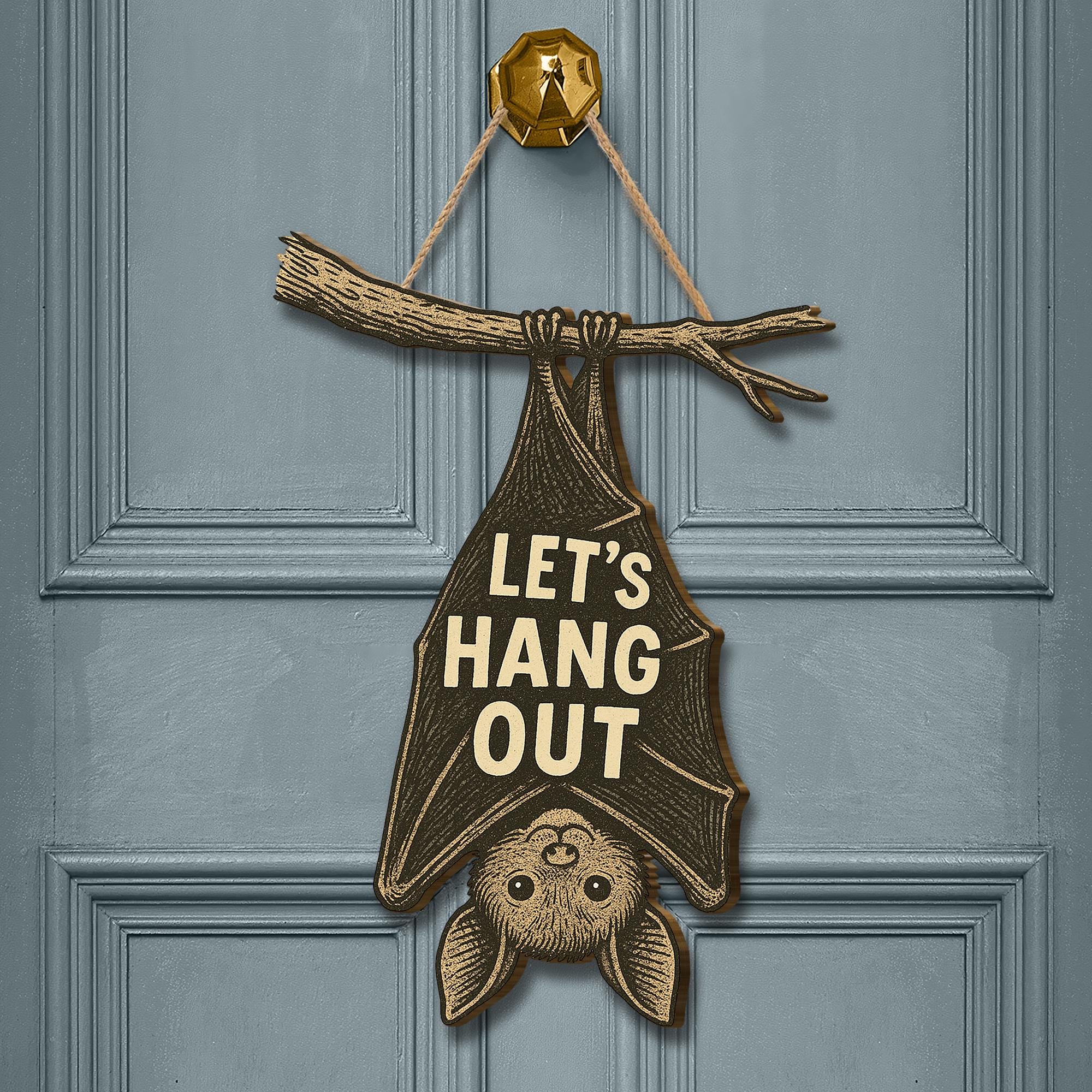 Let’s Hang Out Bat Door Sign | Gothic Halloween Hanging Decor | Vintage-Inspired Spooky Sign | Cute Bat Wall Art for Front Door or Entryway