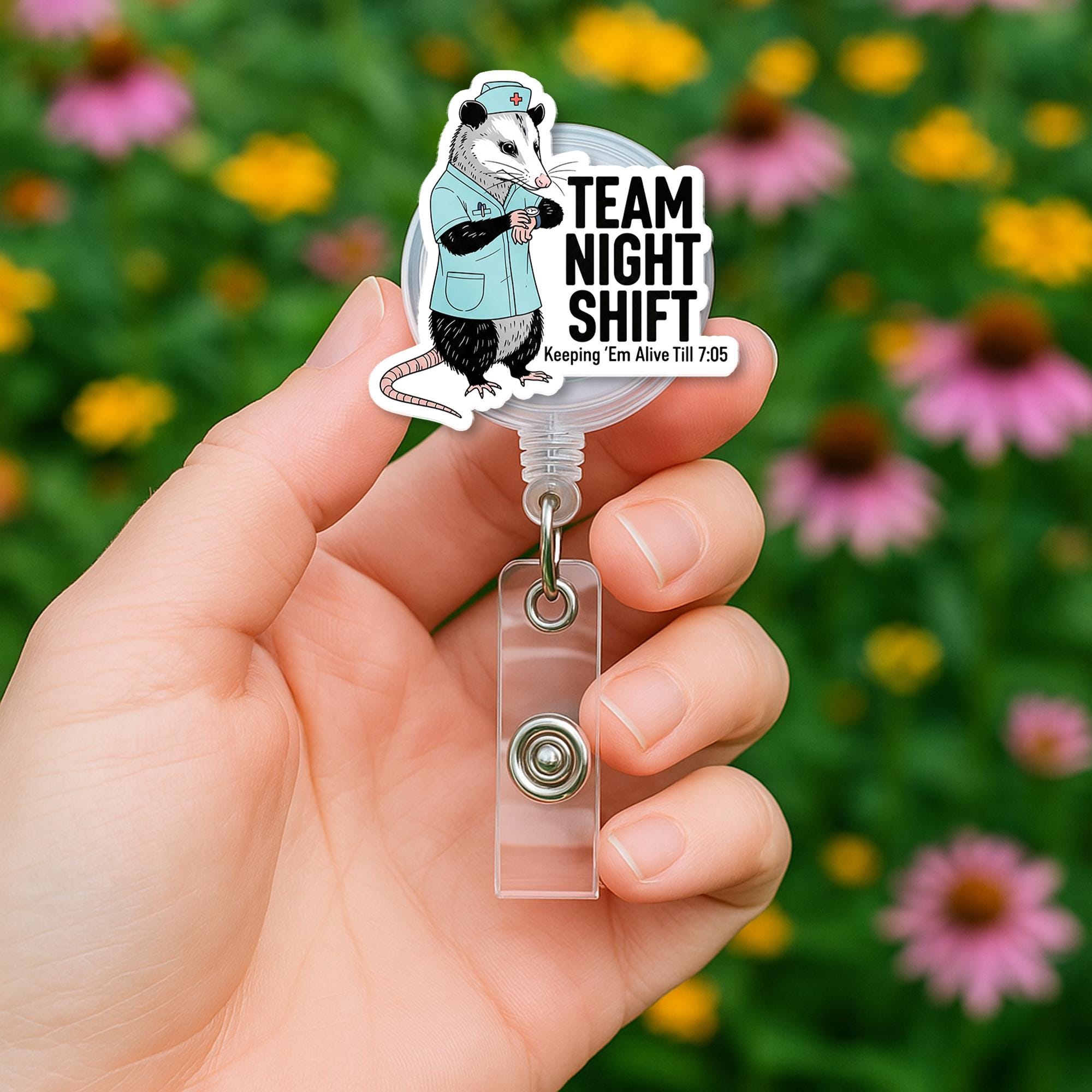 Funny Night Shift Badge Reel – Possum Nurse ID Holder, “Keeping ‘Em Alive Till 7:05” Clip, Hilarious Gift for RN, cna, emt, ICU Staff