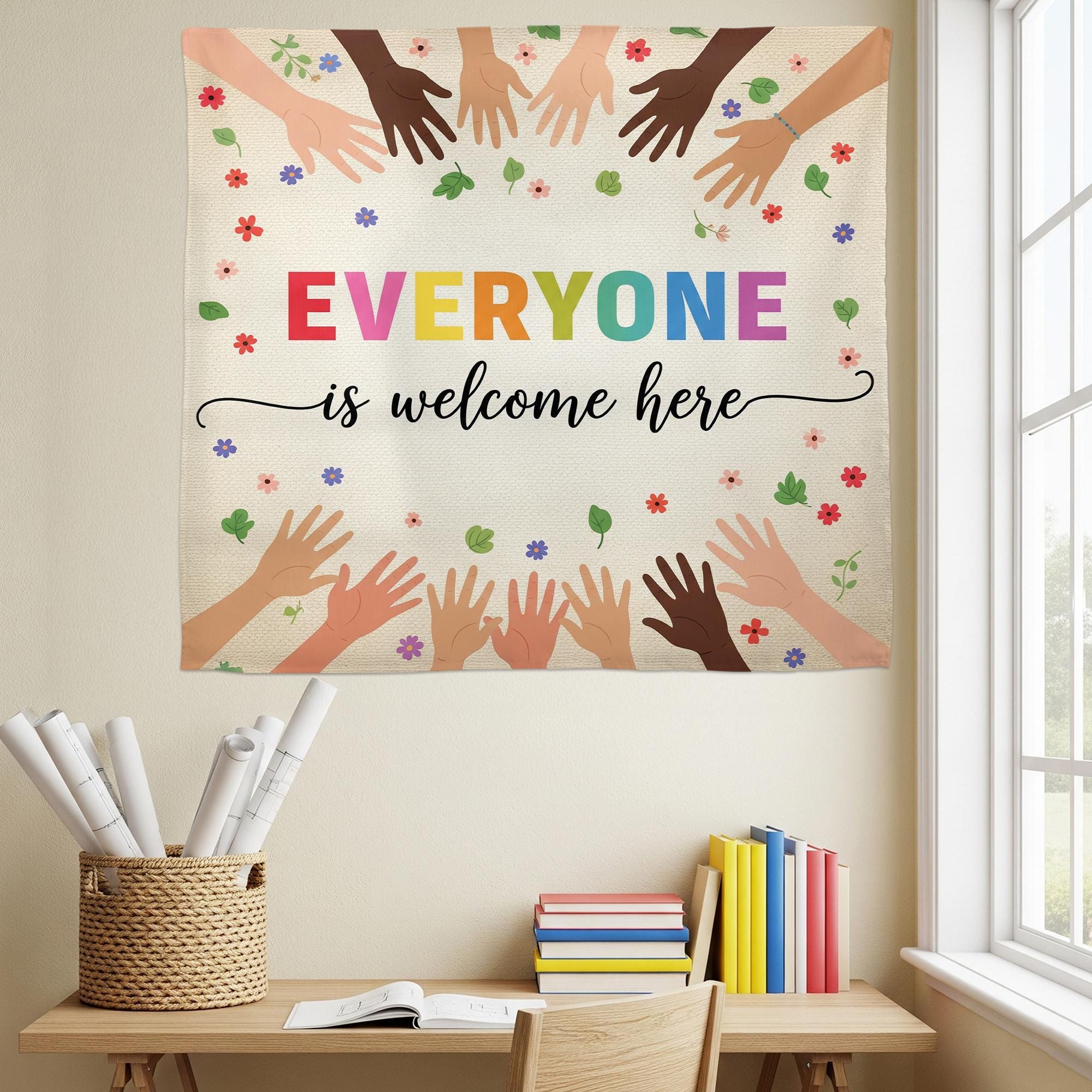 Everyone Is Welcome Here Classroom Tapestry – Diversity Wall Decor, Inclusive Teacher Poster, Multicultural Hands Back to School Banner