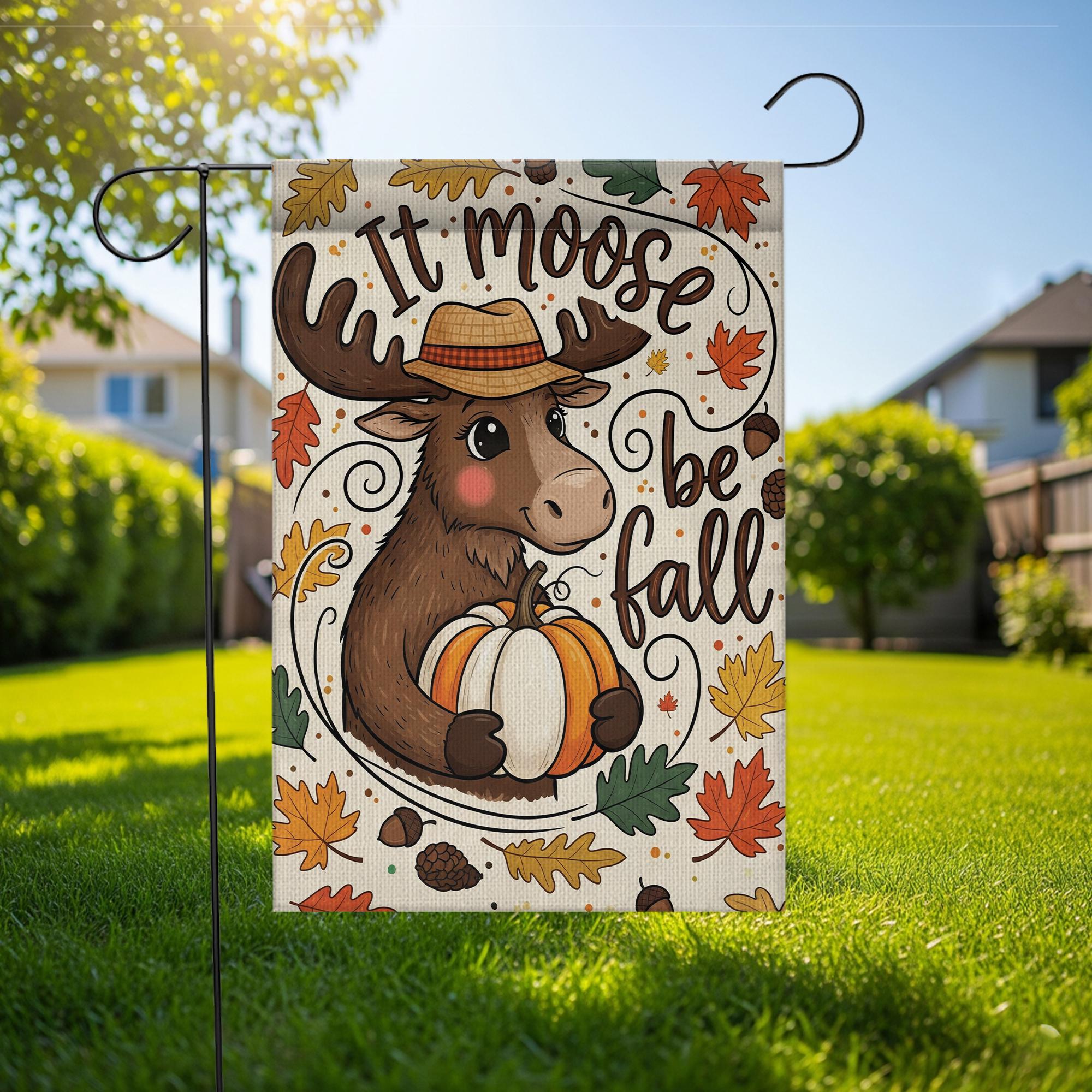 It Moose Be Fall Garden Flag, Cute Fall Yard Decor, Moose Pumpkin Decorative Flag, Autumn Outdoor Porch Decoration