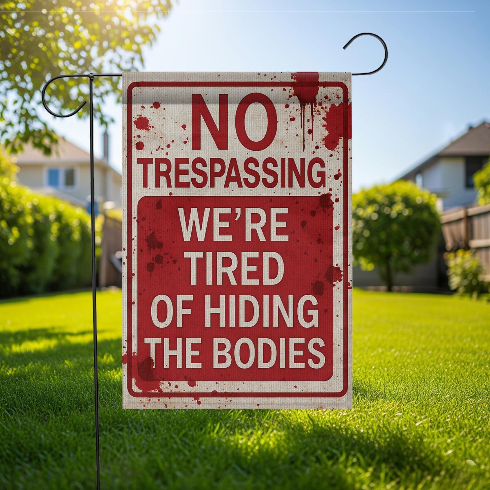 Funny “No Trespassing – We’re Tired of Hiding the Bodies” Halloween Garden Flag – Horror Yard Decor, Scary Funny Outdoor Flag