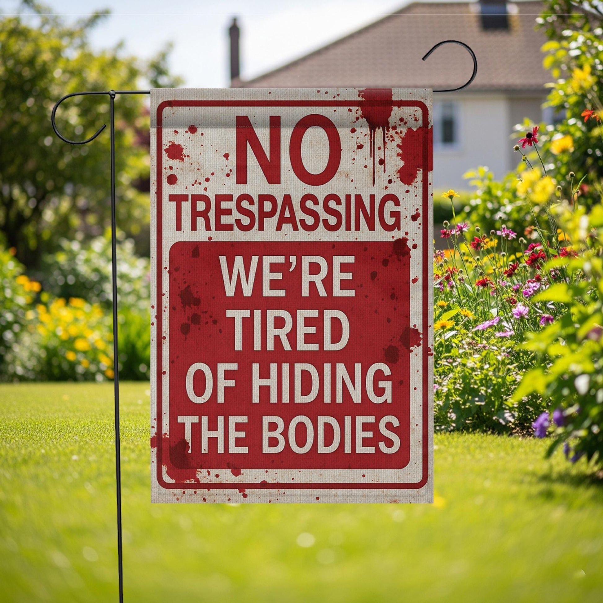 Funny “No Trespassing – We’re Tired of Hiding the Bodies” Halloween Garden Flag – Horror Yard Decor, Scary Funny Outdoor Flag