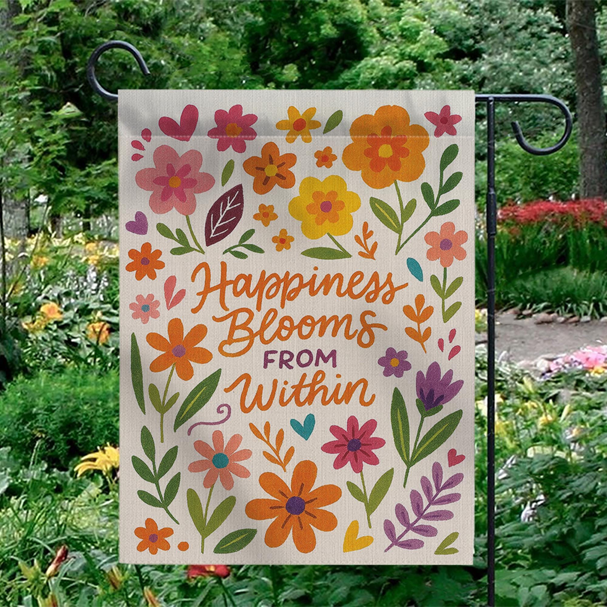 Happiness Blooms From Within Garden Flag | Colorful Floral Yard Decor with Positive Quote for Spring, Summer, or Outdoor Display, Motivation