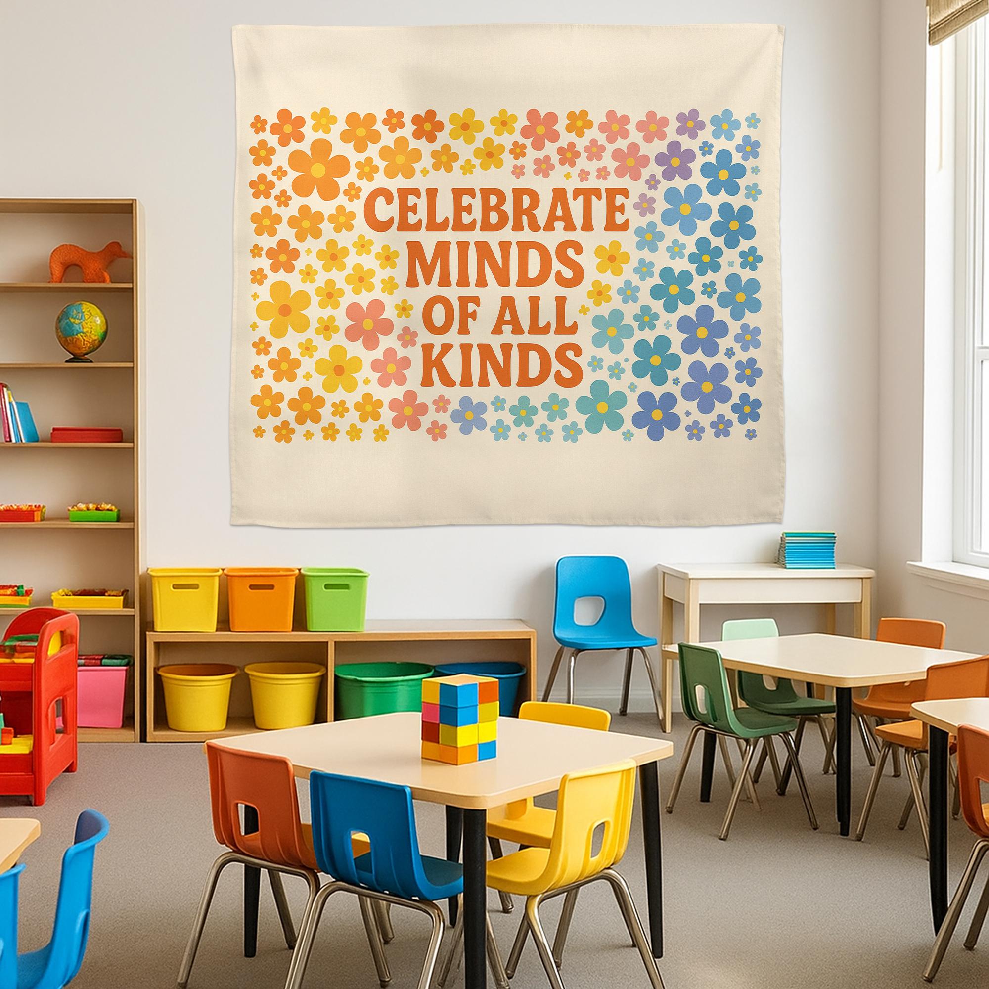 Celebrate Minds of All Kinds Classroom Banner, Neurodiversity Wall Decor, Inclusive Teacher Tapestry, Mental Health Poster