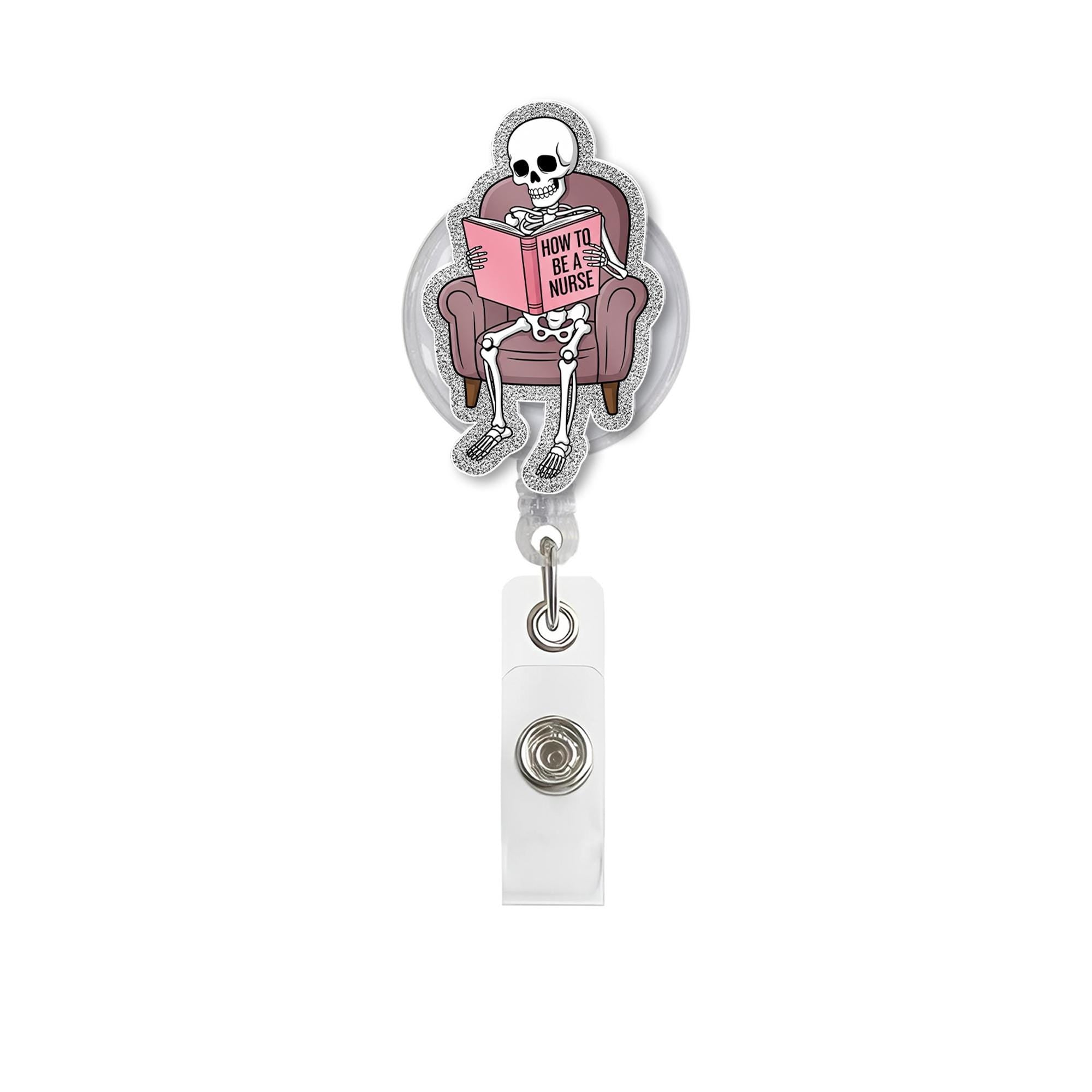 Funny Skeleton Nurse Badge Reel, How to Be a Nurse ID Clip, Quirky Medical Badge Holder, RN Student Gift, Nursing School Humor