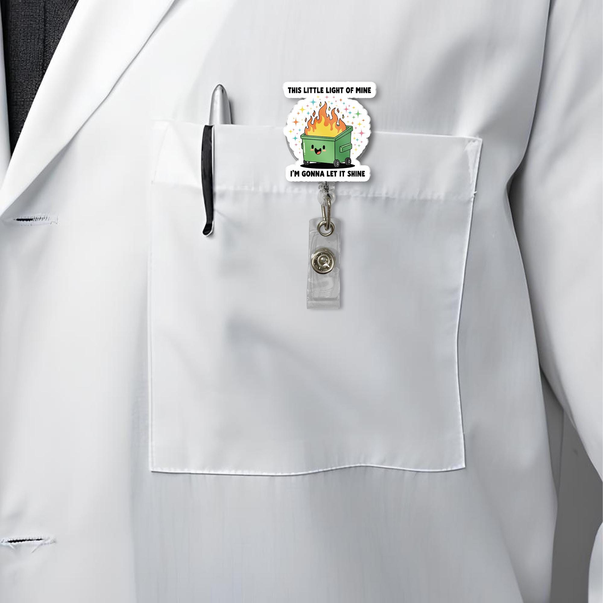 Funny Dumpster Fire Badge Reel, This Little Light of Mine ID Clip, Sarcastic Name Tag, Nurse Humor Gift, Retractable Holder