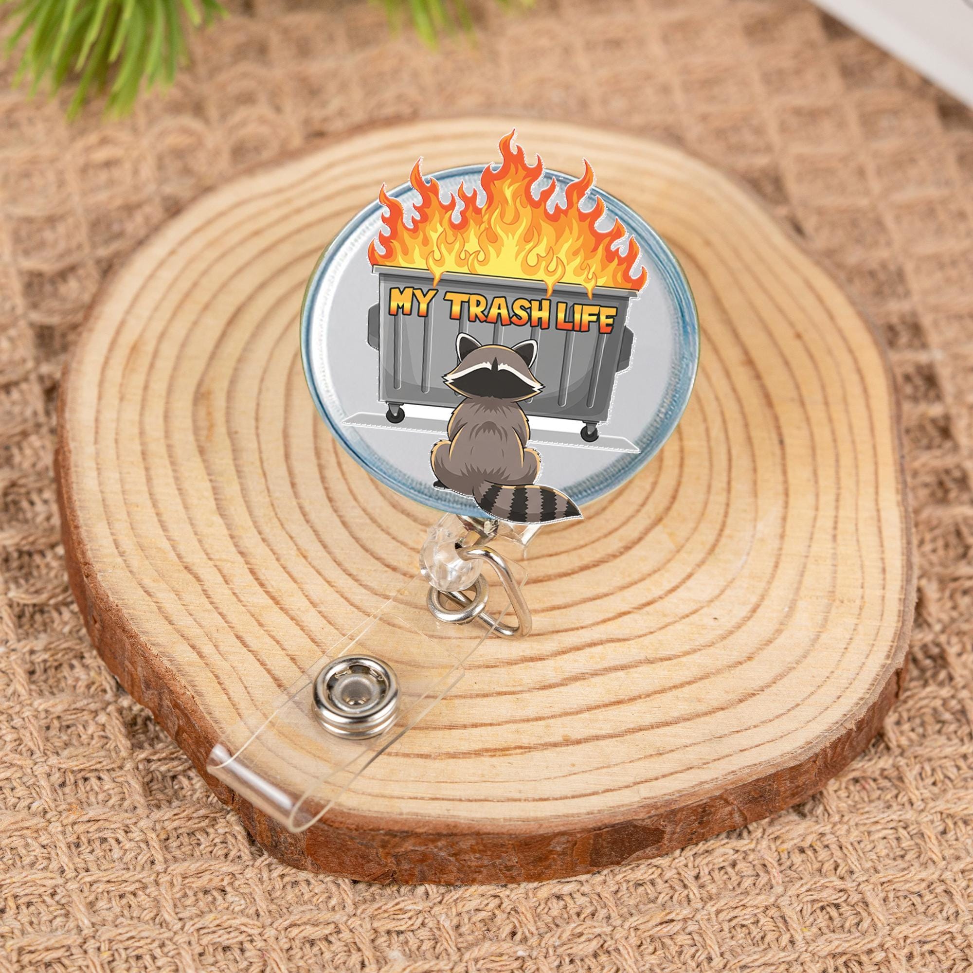 Funny Raccoon Badge Reel, My Trash Life ID Holder, Dumpster Fire Badge Clip, Cute Work Accessory, Sarcastic Gift for Coworkers, Nurse Badge