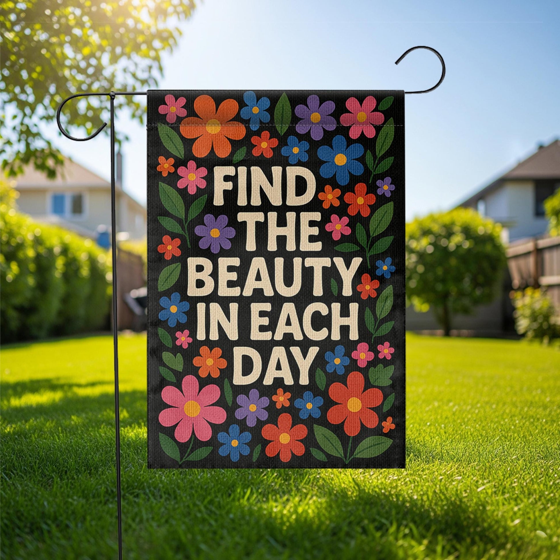 Find the Beauty in Each Day Garden Flag, Inspirational Floral Yard Decor, Positive Outdoor Sign, Uplifting Porch Banner Gift