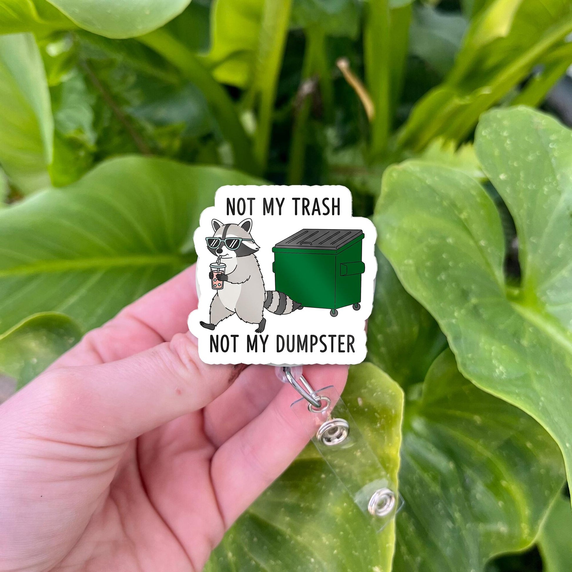 Funny Raccoon Badge Reel | “Not My Trash Not My Dumpster” ID Holder | Sarcastic Name Tag Clip | Nurse Teacher Office Gift