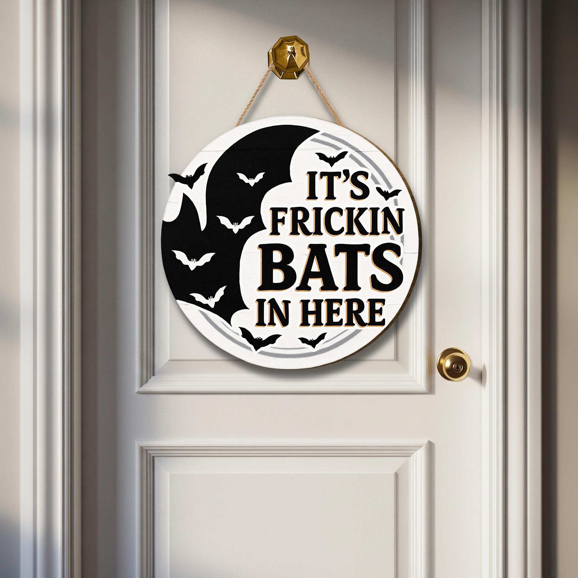 It’s Frickin Bats In Here Door Hanger, Funny Halloween Bat Sign, Spooky Porch Decor, Gothic Wood Hanging Sign for Fall Entryway