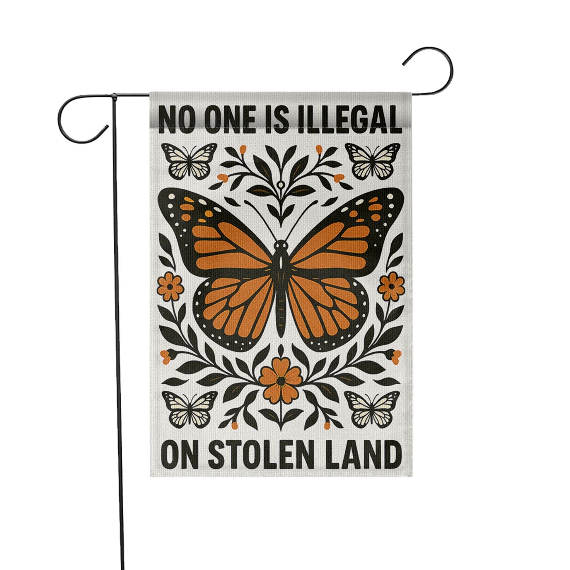 No One Is Illegal Garden Flag, Stolen Land Yard Sign, Monarch Butterfly Flag, Indigenous Rights Outdoor Decor, Activist Banner