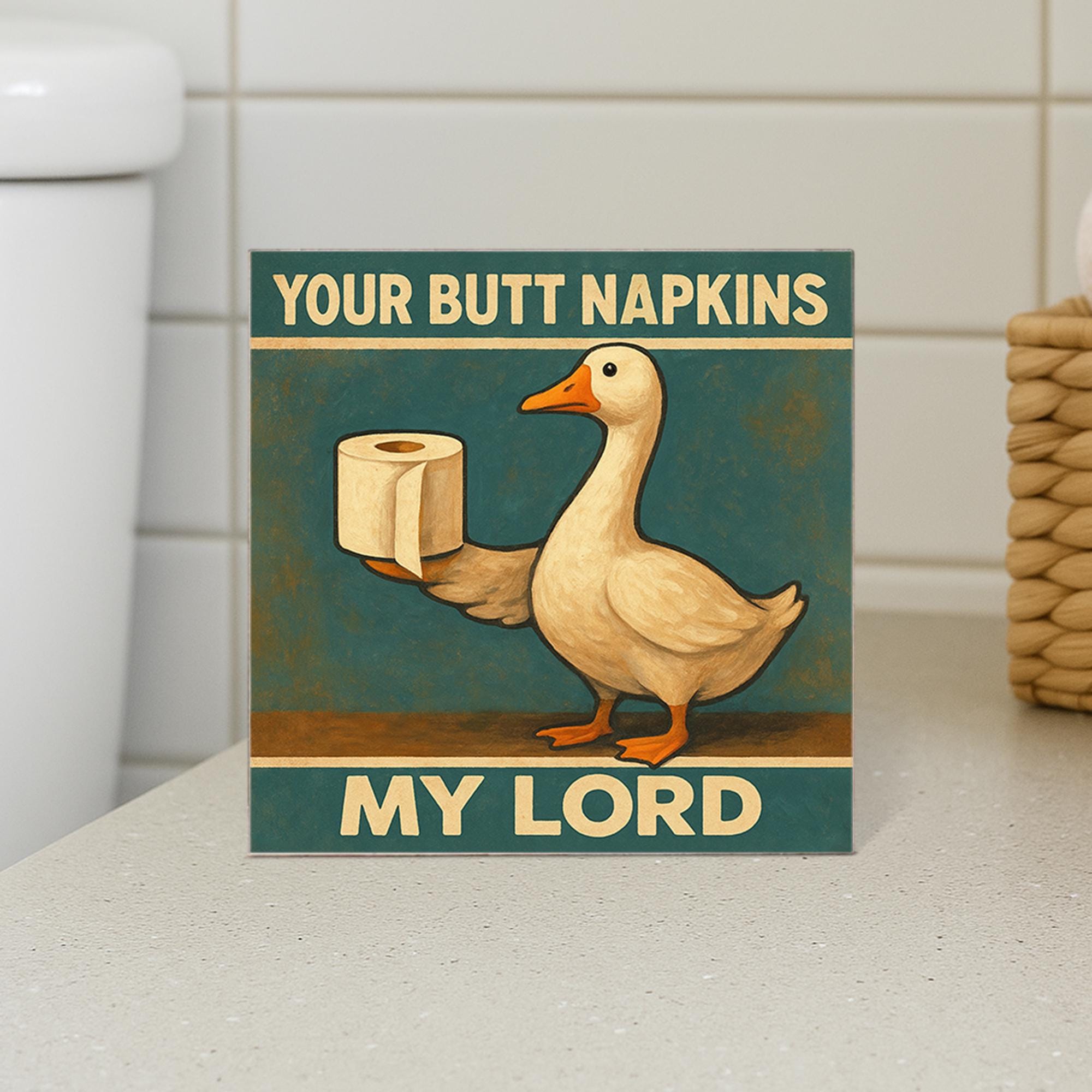 Funny Goose Bathroom Sign, Butt Napkins My Lord Art, Medieval Humor Toilet Decor, Gag Gift for Him, Rustic Bathroom Wall Sign, Funny Decor