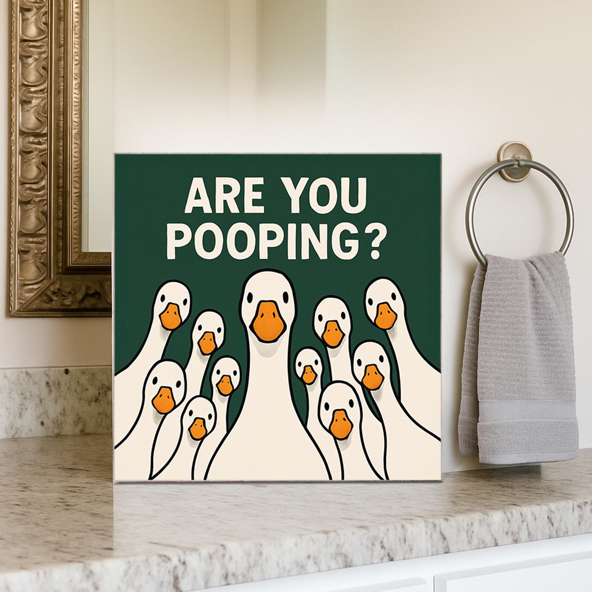 Funny Goose Bathroom Sign, Are You Pooping Wall Art, Goose Humor Toilet Decor, Gag Gift for Him, Farm Animal Bathroom Sign