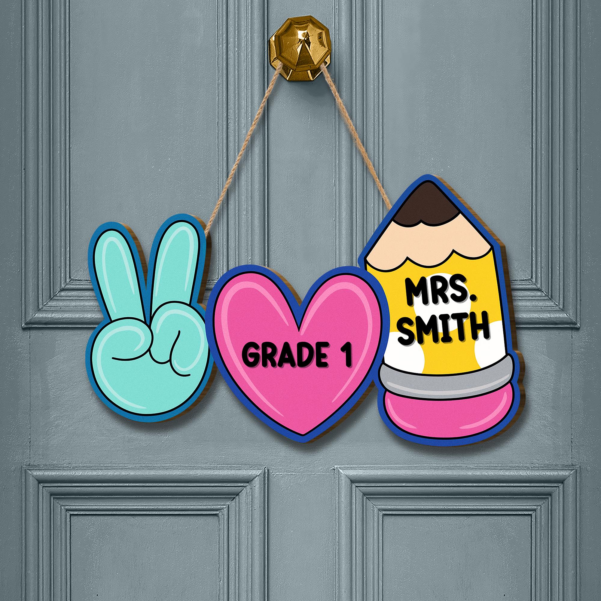 Peace Love School Teacher Door Sign. Personalized Pencil Classroom Decor for Teacher, Back to School Gift for Elementary Teachers, Educators