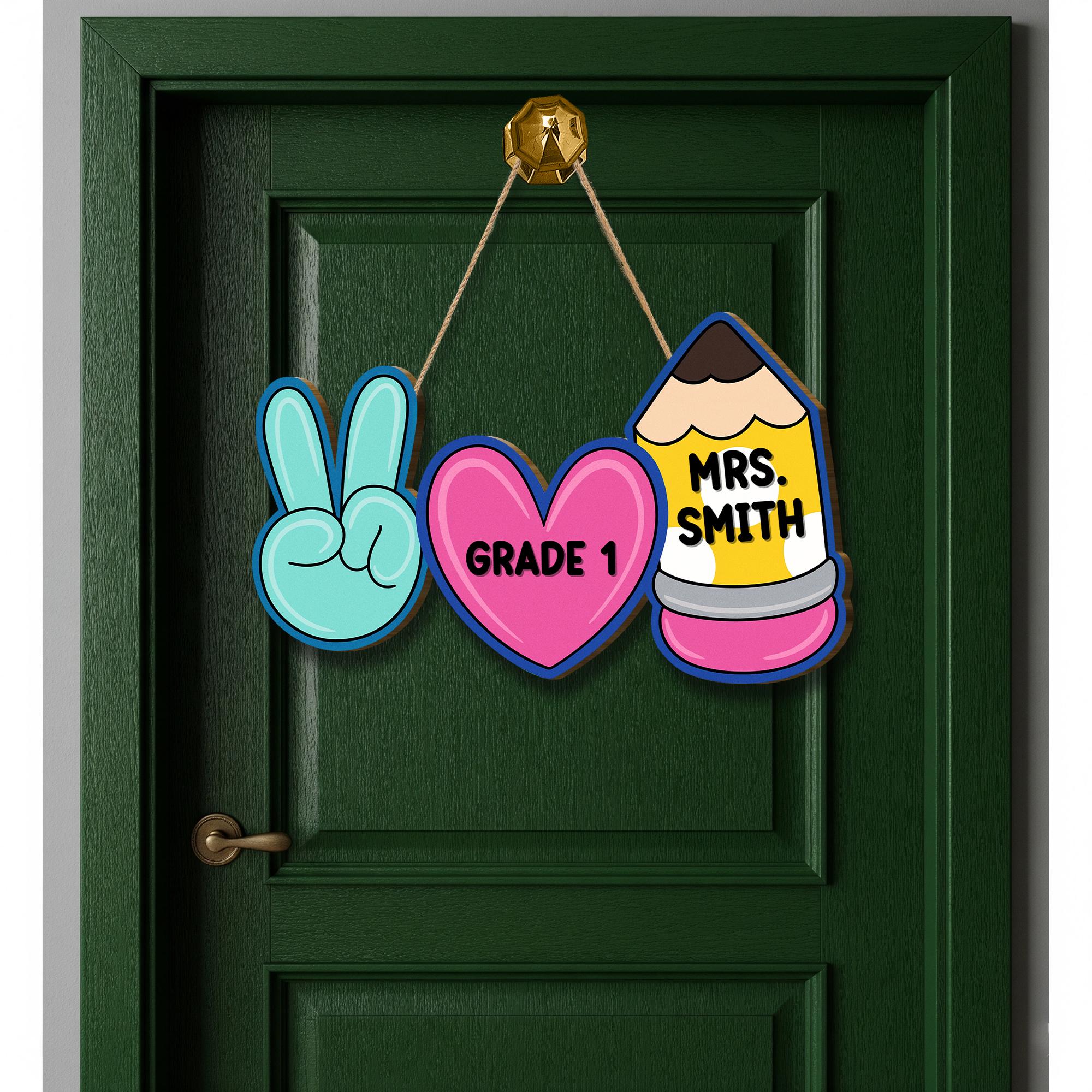 Peace Love School Teacher Door Sign. Personalized Pencil Classroom Decor for Teacher, Back to School Gift for Elementary Teachers, Educators
