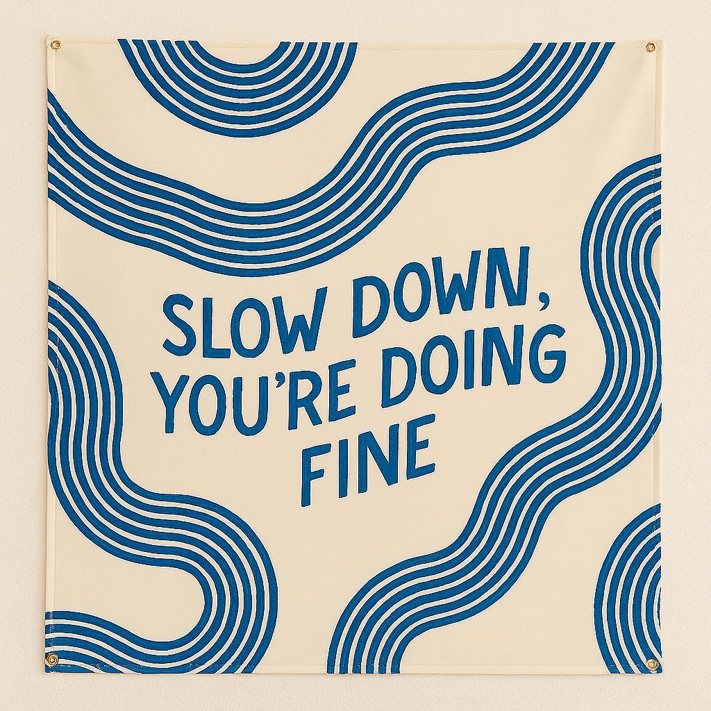Slow Down You’re Doing Fine Tapestry - Retro Modern Quote Wall Hanging - Positive Mental Health Room Decor - Motivational Dorm Art