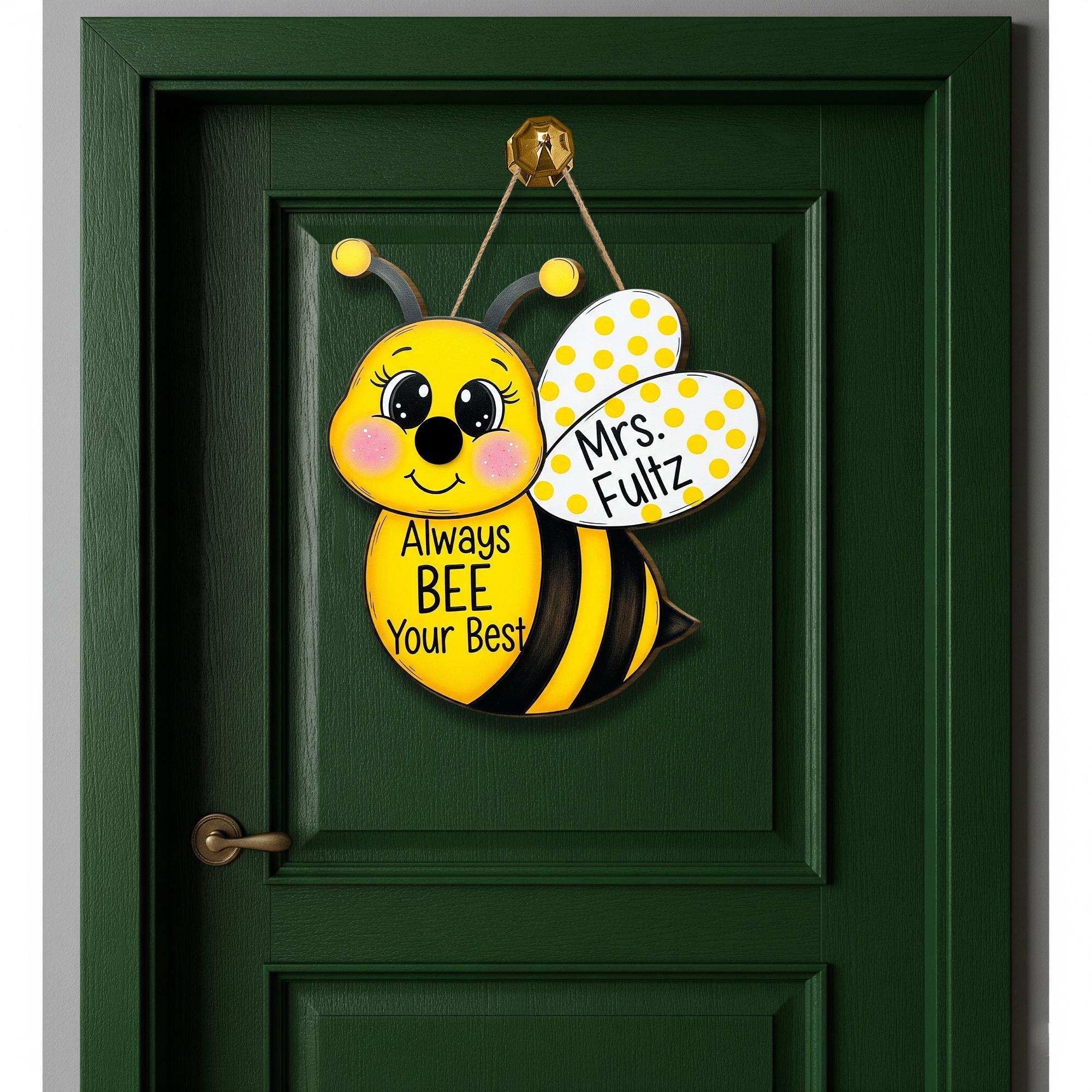 Personalized Bee Door Sign, Always Bee Your Best Classroom Decor, Teacher Name Sign, Cute Back to School Hanging Door Hanger,Preschool Decor