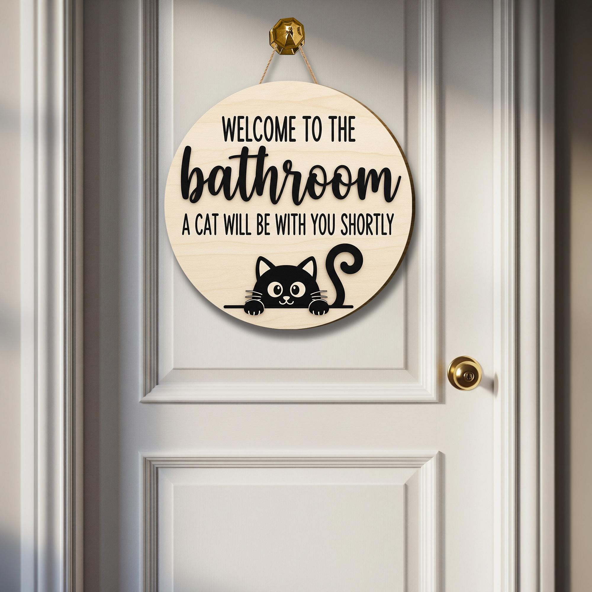 Funny Cat Bathroom Sign, Welcome to the Bathroom Wood Door Sign, Cat Will Be With You Shortly, Cute Pet Lover Restroom Decor, Black Cat Sign