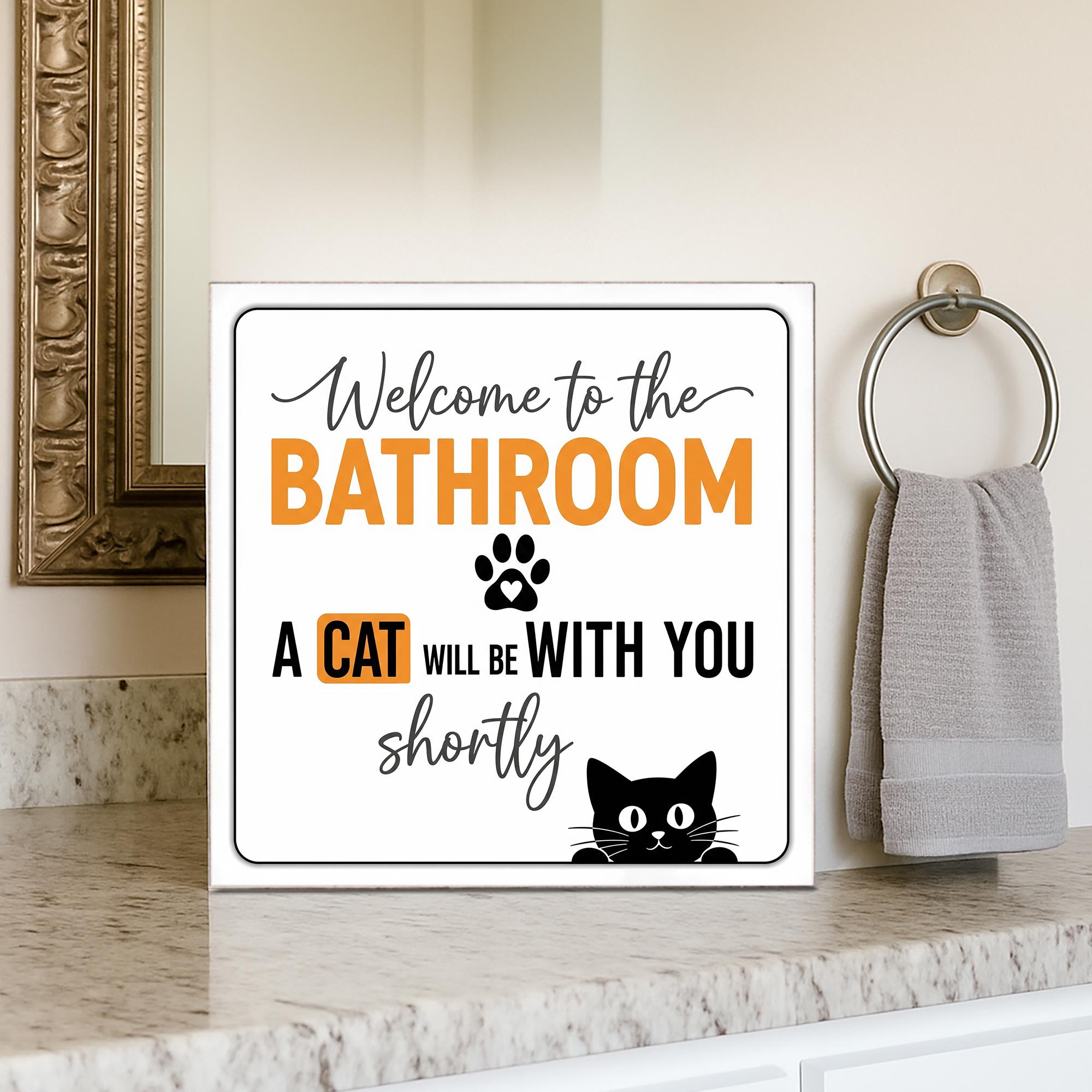 Funny Cat Bathroom Wooden Block Sign – Welcome to the Bathroom, A Cat Will Be With You Shortly, Pet Decor for Cat Lovers, Guests Shelf Decor