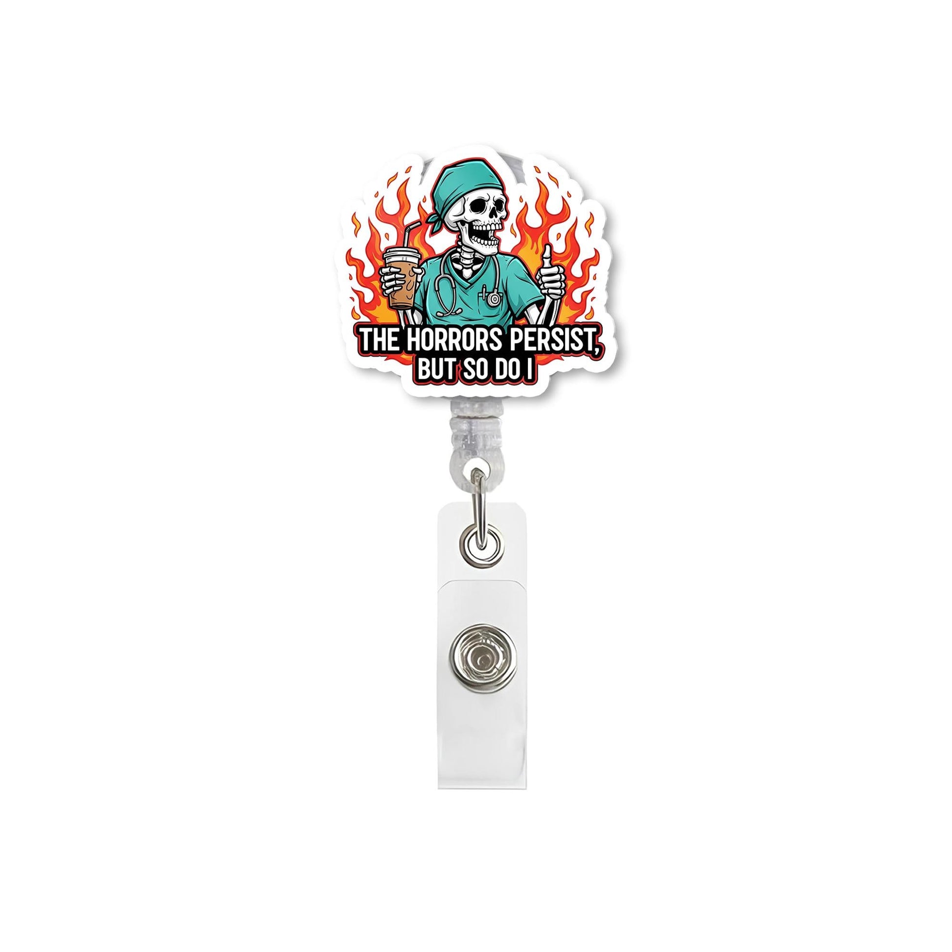Funny Nurse Badge Reel, The Horrors Persist Skeleton ID Clip, Dark Humor RN Badge, Quirky Retractable Holder, Vet Tech Gift Idea