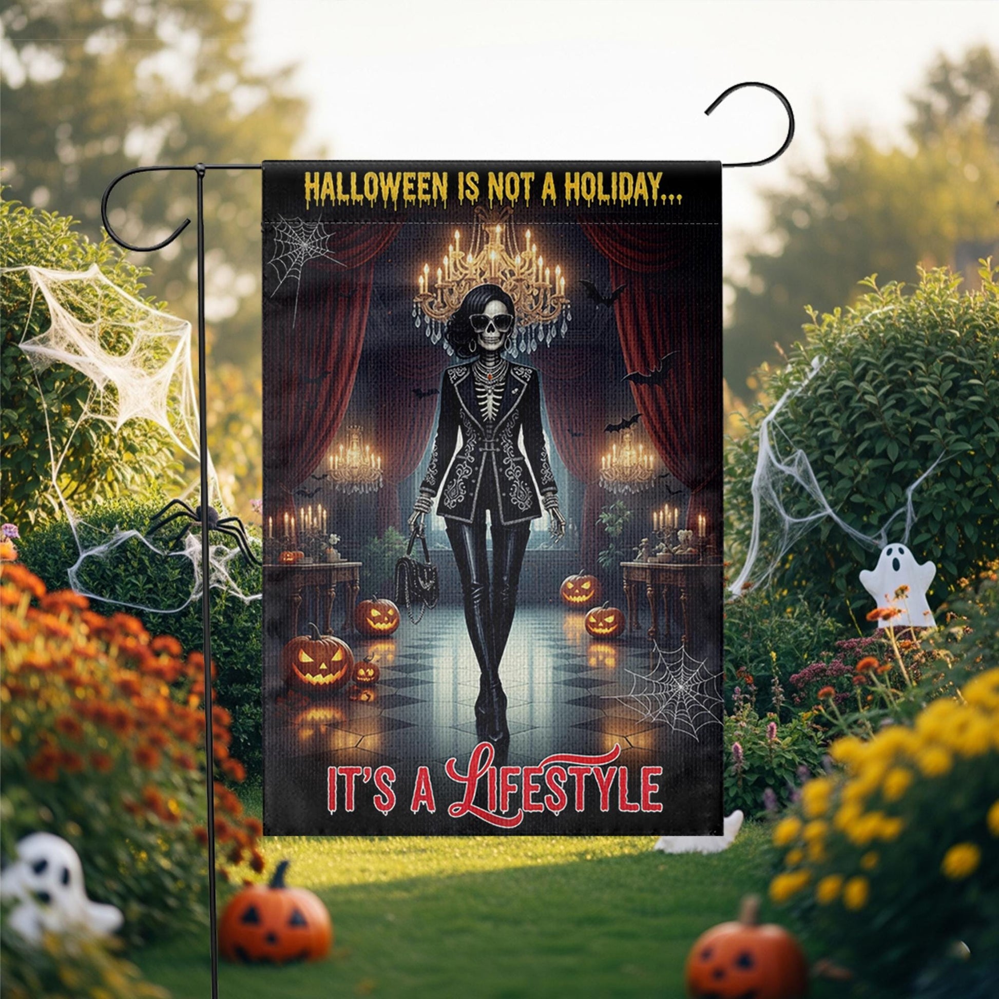 Halloween Is Not a Holiday It’s a Lifestyle Garden Flag – Gothic Skeleton Fashion Decor with Pumpkins, Bats & Candles