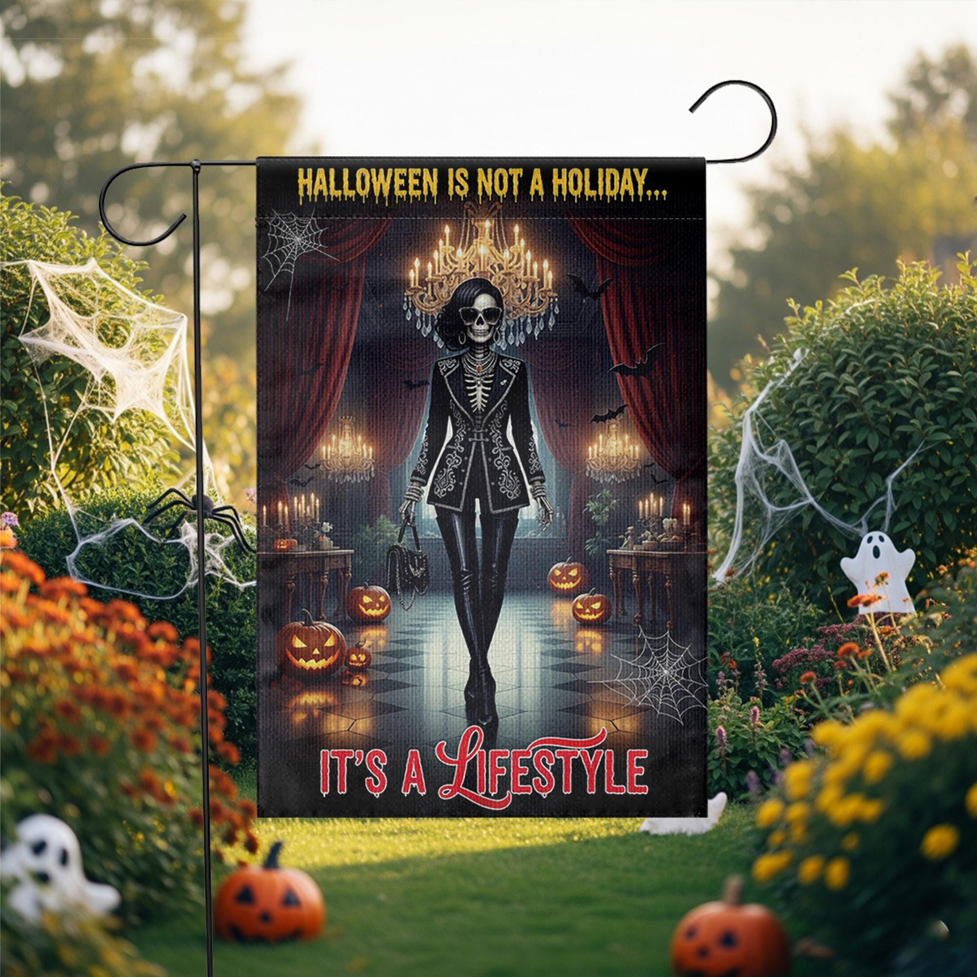 Halloween Is Not a Holiday It’s a Lifestyle Garden Flag – Gothic Skeleton Fashion Decor with Pumpkins, Bats & Candles