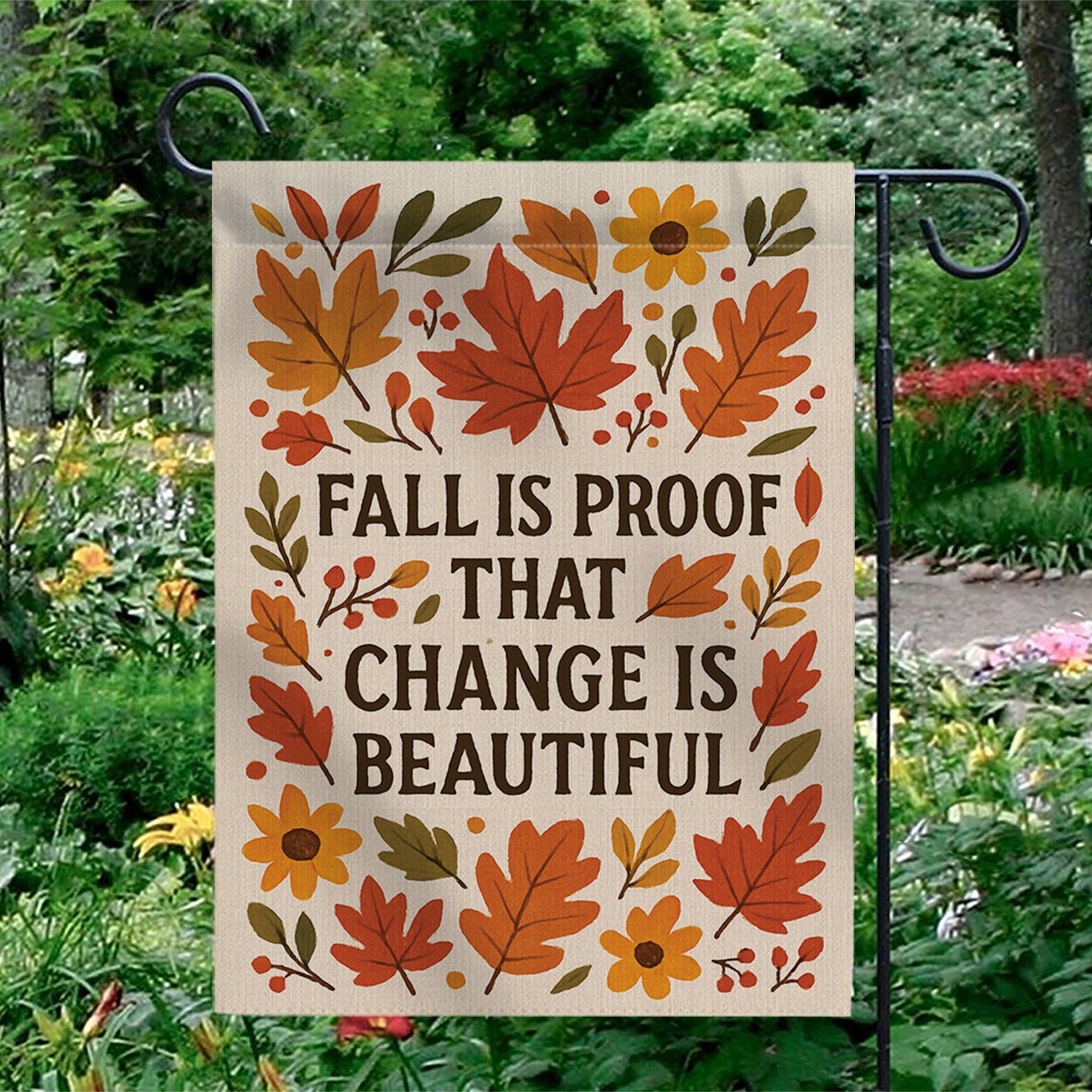 Fall Garden Flag, Inspirational Autumn Yard Decor, Change Is Beautiful Flag, Seasonal Outdoor Sign, Rustic Thanksgiving Porch Flag