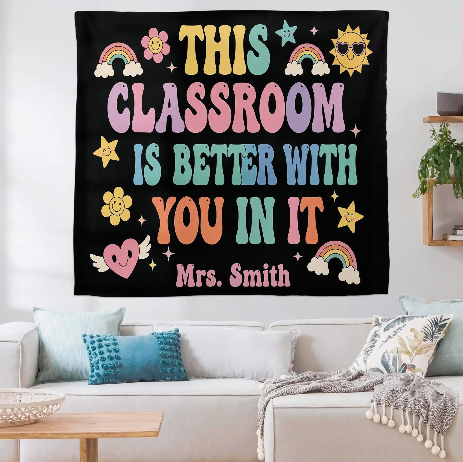 This Classroom Is Better With You Tapestry, Teacher Wall Decor, Back to School Classroom Sign, Teacher Name Personalized Banner