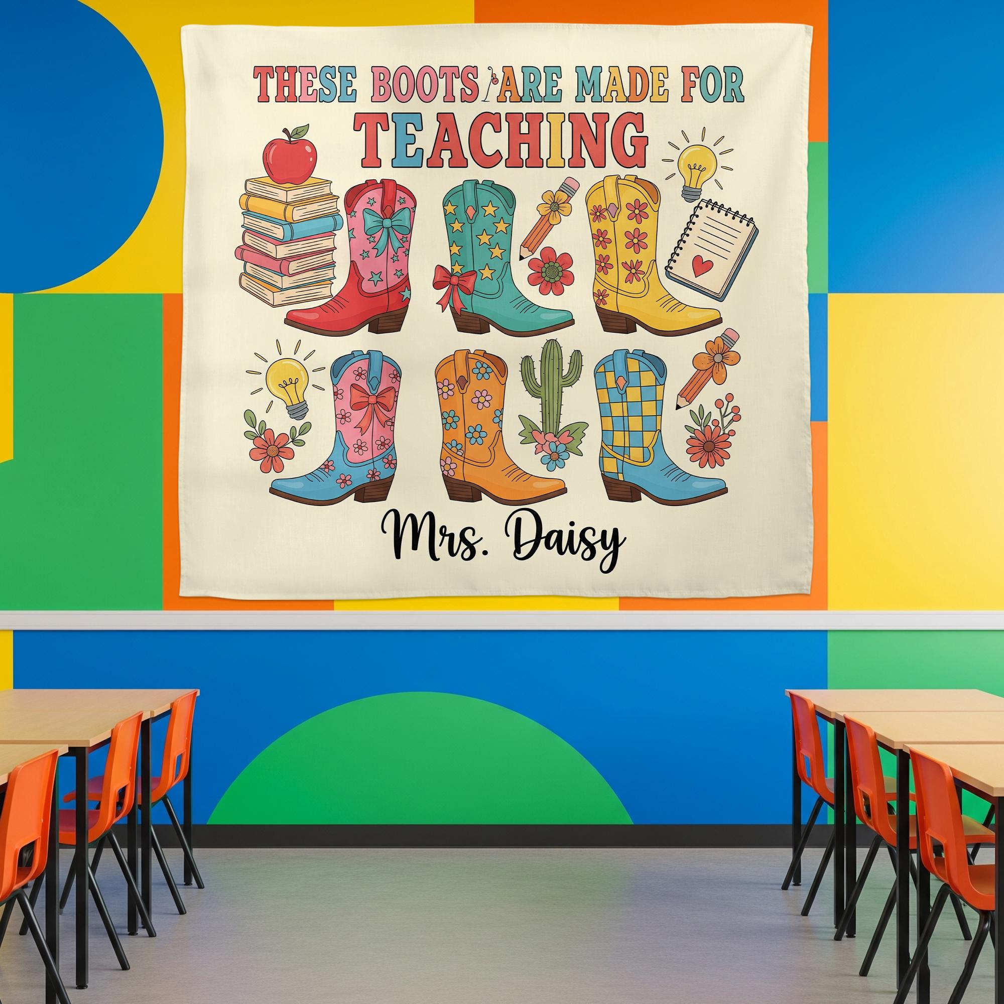 Personalized Teacher Wall Decor, These Boots Are Made for Teaching Sign, Western Classroom Poster, Custom Cowgirl Gift