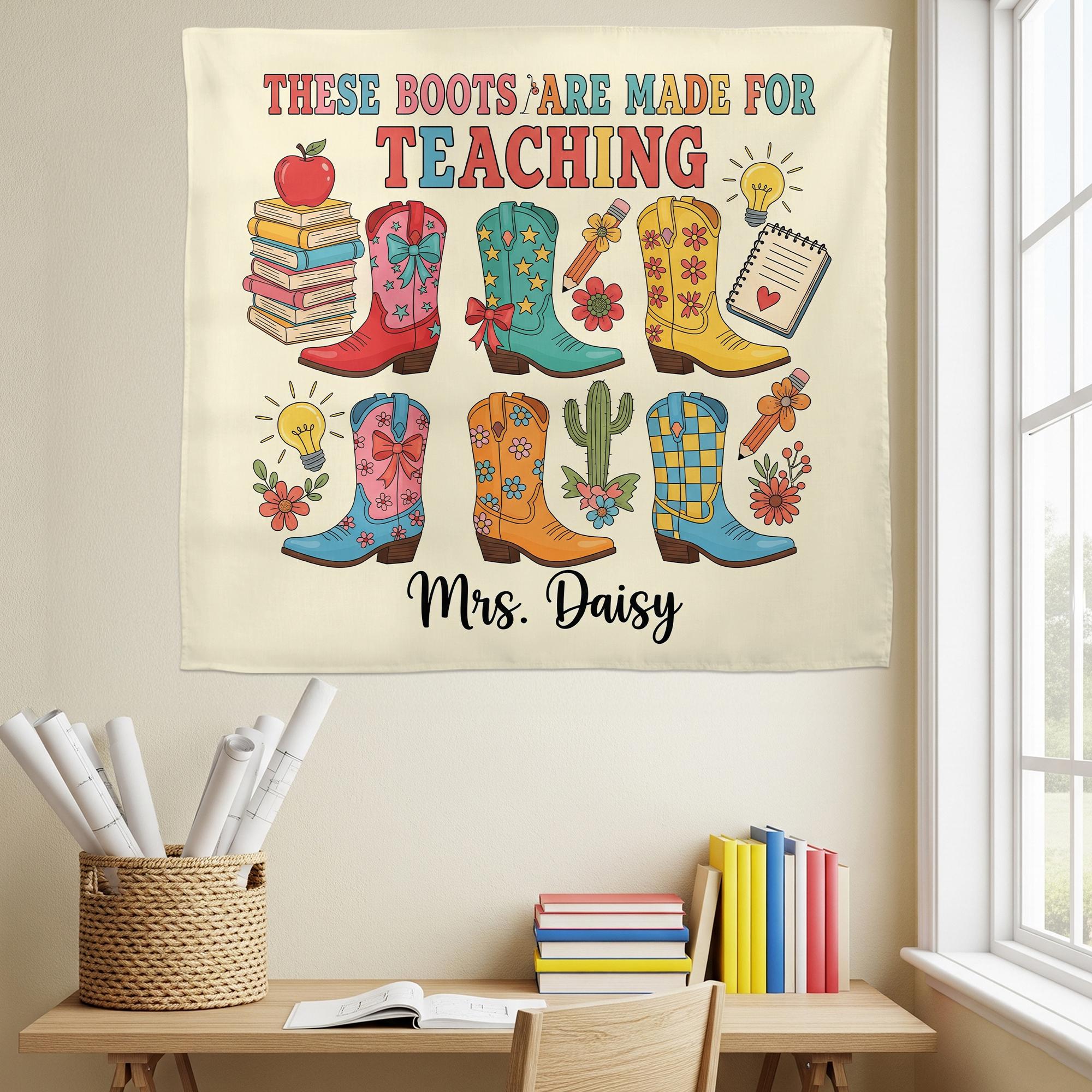 Personalized Teacher Wall Decor, These Boots Are Made for Teaching Sign, Western Classroom Poster, Custom Cowgirl Gift