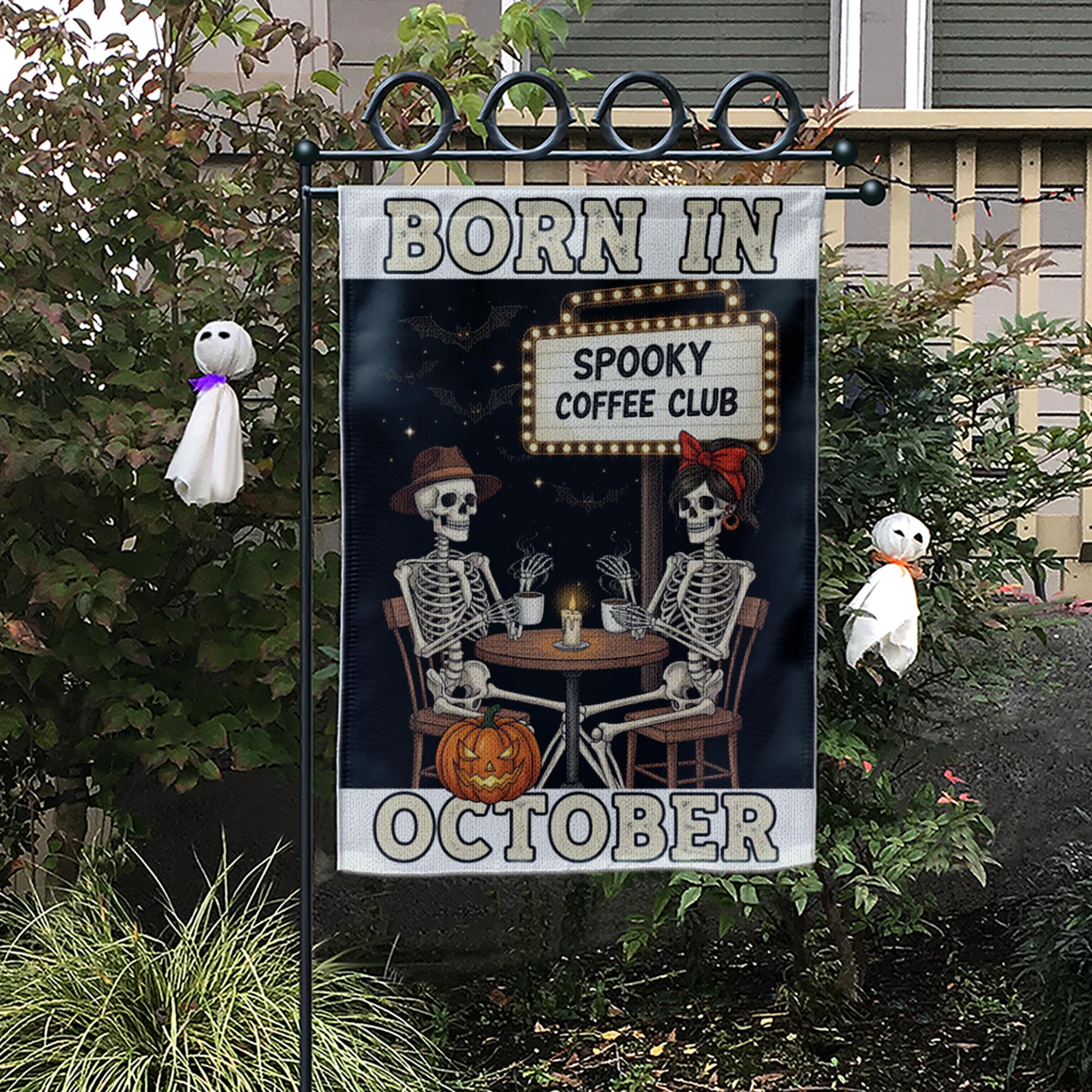 Born in October Garden Flag – Spooky Coffee Club Skeletons Halloween Fall Yard Decor, Funny October Birthday Outdoor Decoration
