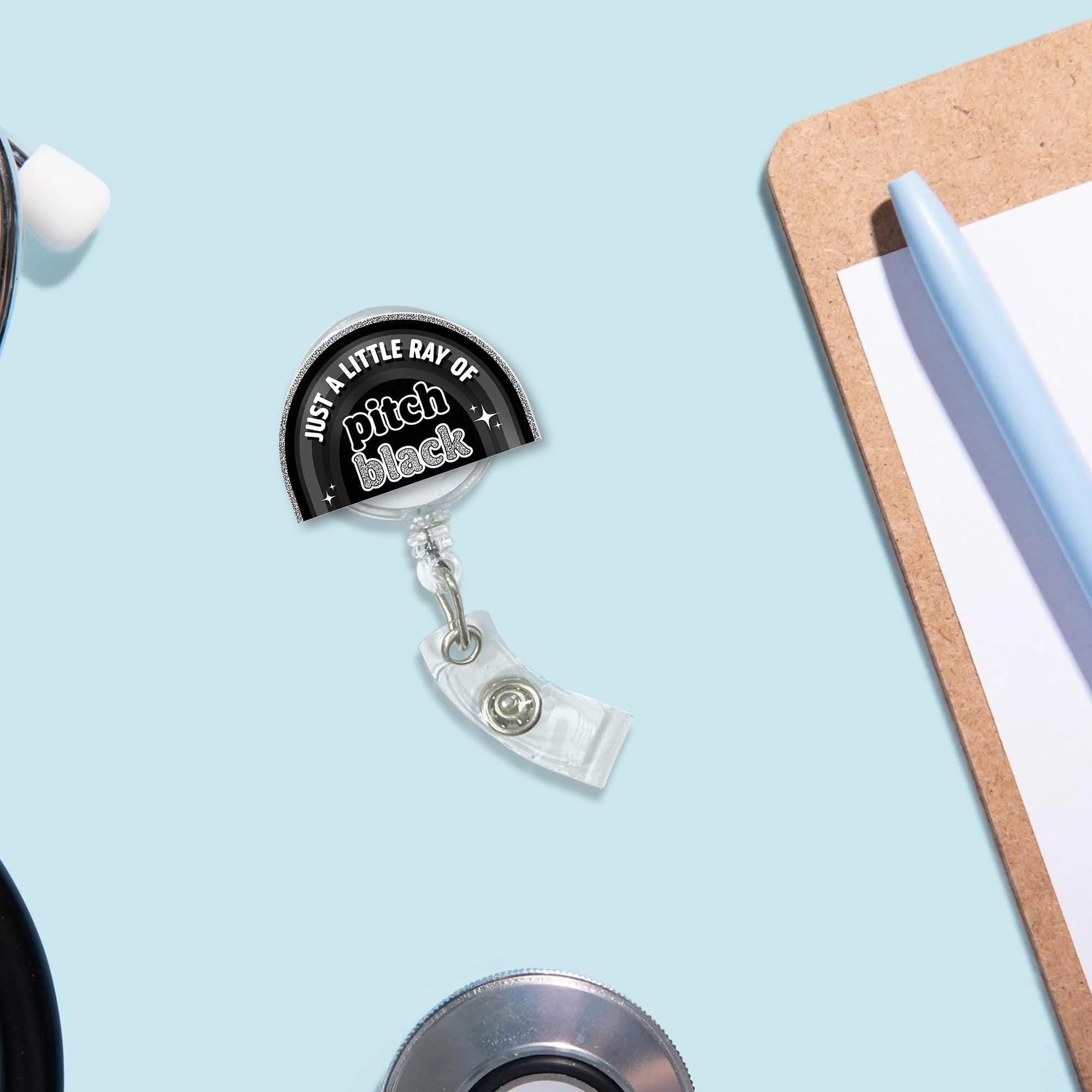 Funny Goth Badge Reel, Just a Little Ray of Pitch Black ID Holder, Dark Humor Clip for Nurses, Work Accessory with Attitude