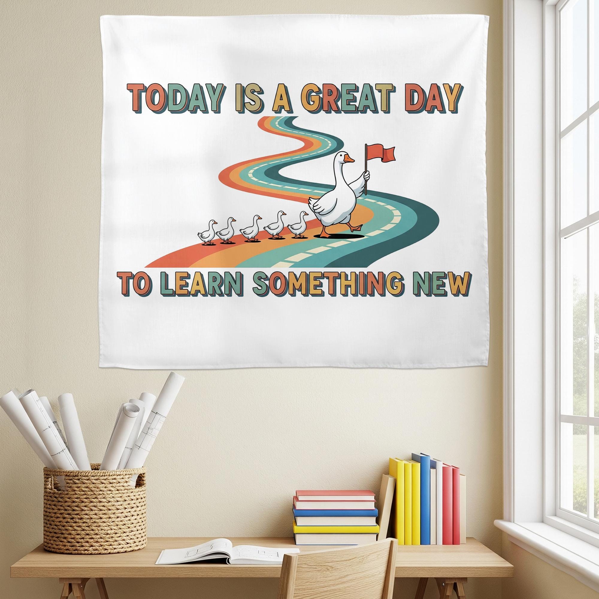 Today Is a Great Day to Learn Something New Goose Classroom Tapestry – Cute Teacher Wall Decor, Inspirational School Banner