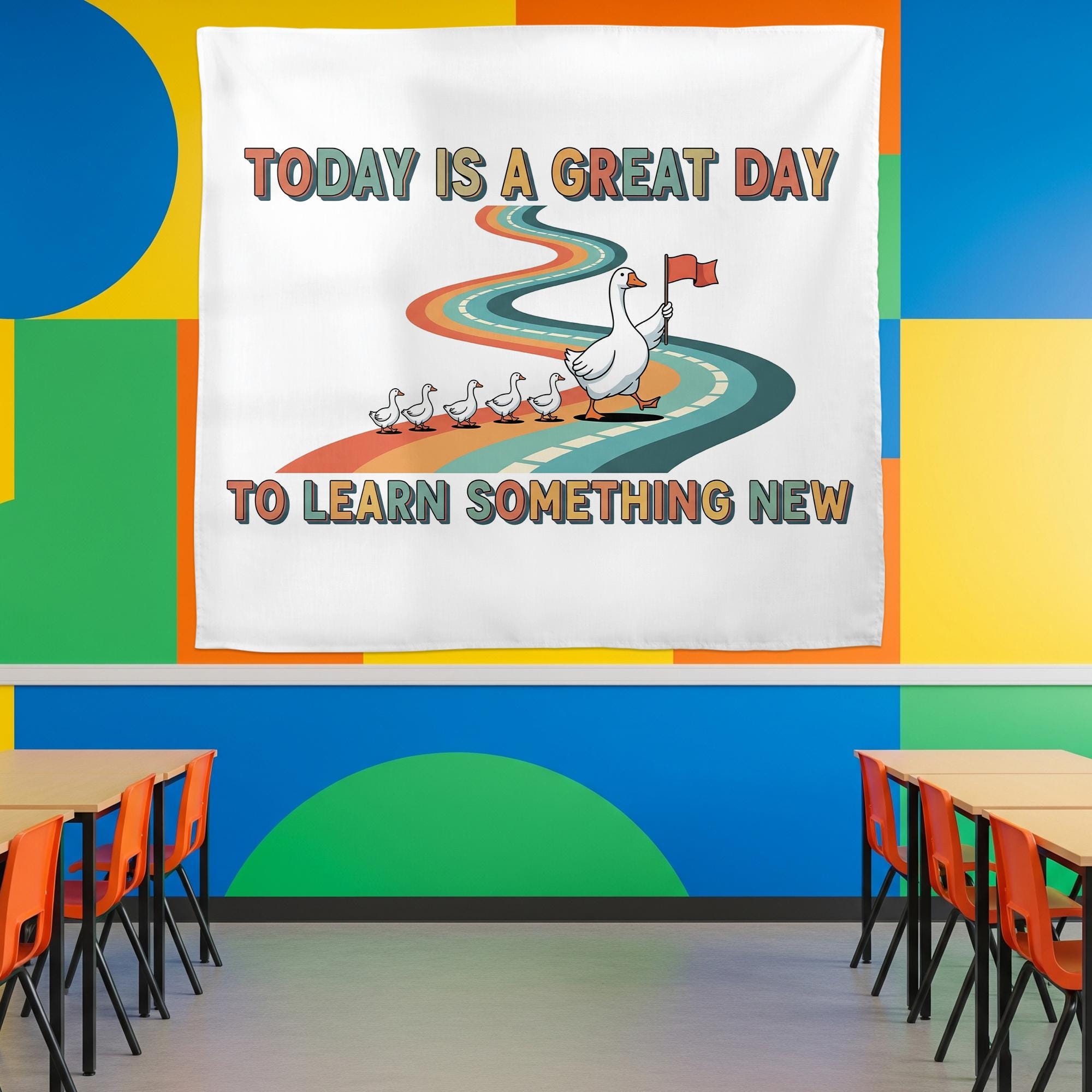 Today Is a Great Day to Learn Something New Goose Classroom Tapestry – Cute Teacher Wall Decor, Inspirational School Banner