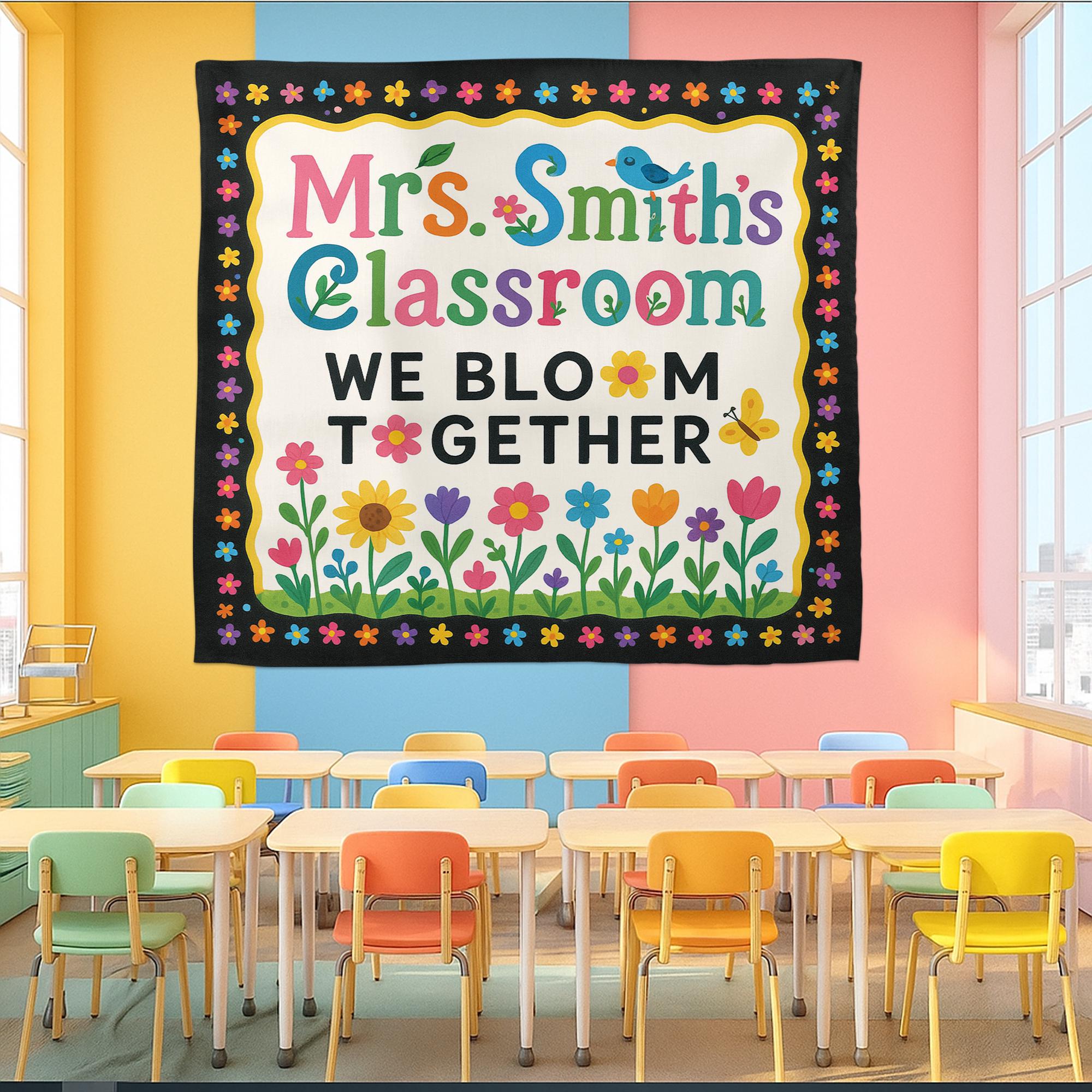 We Bloom Together Classroom Tapestry, Custom Teacher Wall Decor, Colorful Flower Banner, Preschool Classroom Sign, Back to School