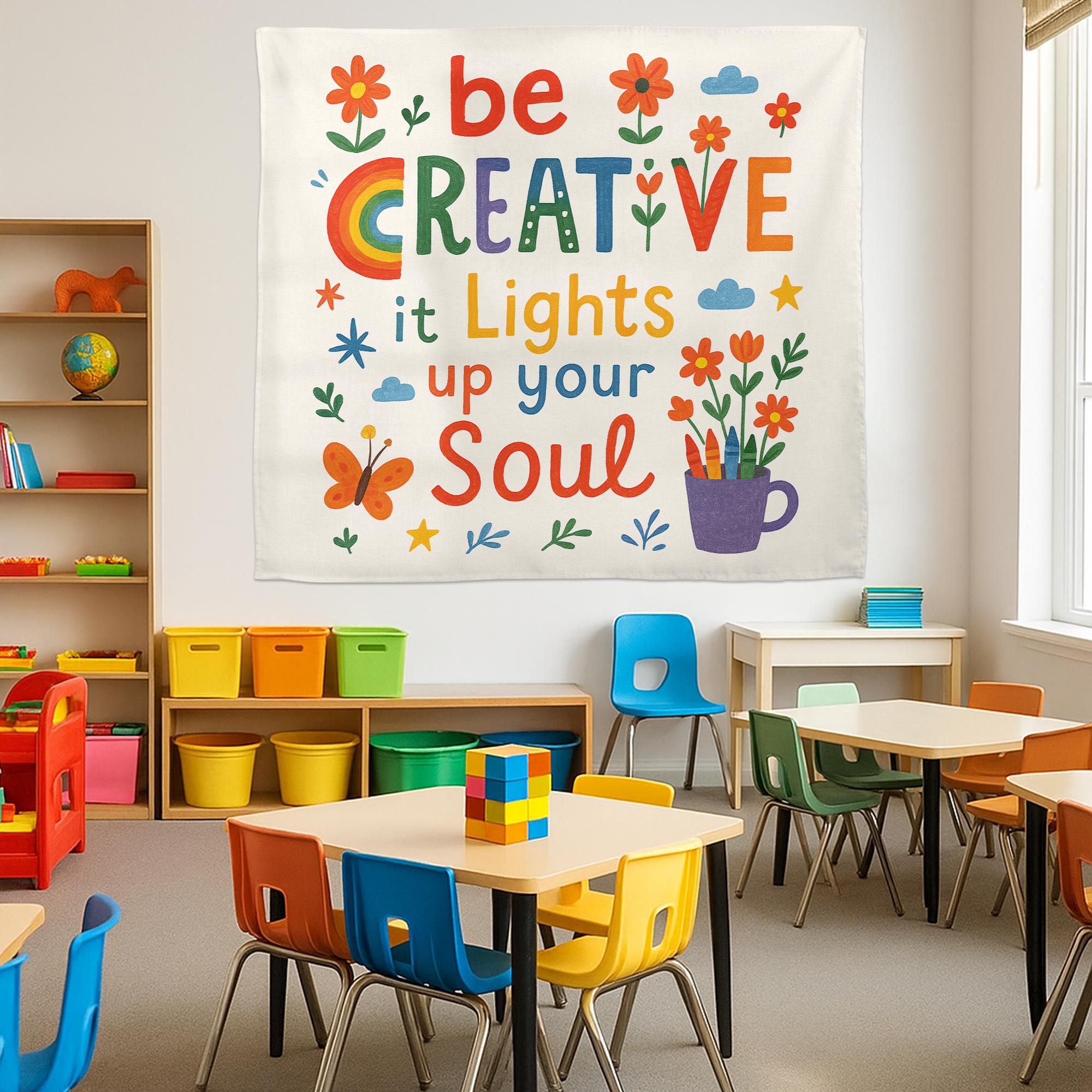 Be Creative Classroom Tapestry, Inspirational Teacher Wall Decor, Colorful Art Room Sign, Back to School Banner, Motivational Poster