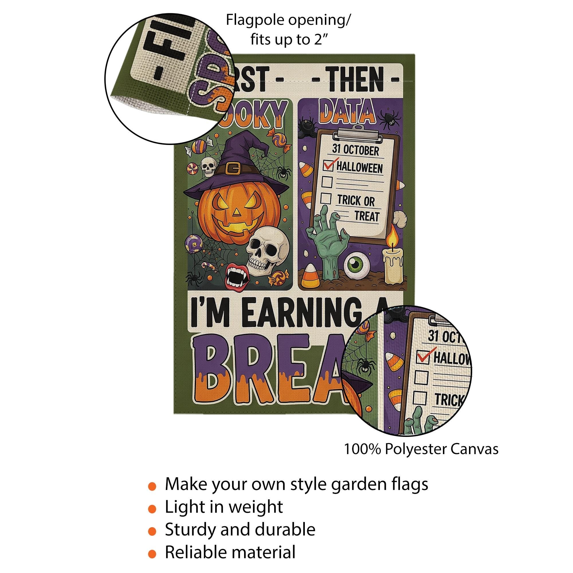 Funny Halloween Garden Flag, Spooky Data "Earning A Break" Sign, Accountant Halloween Decor, Unique Yard Art, Fall Welcome Flag