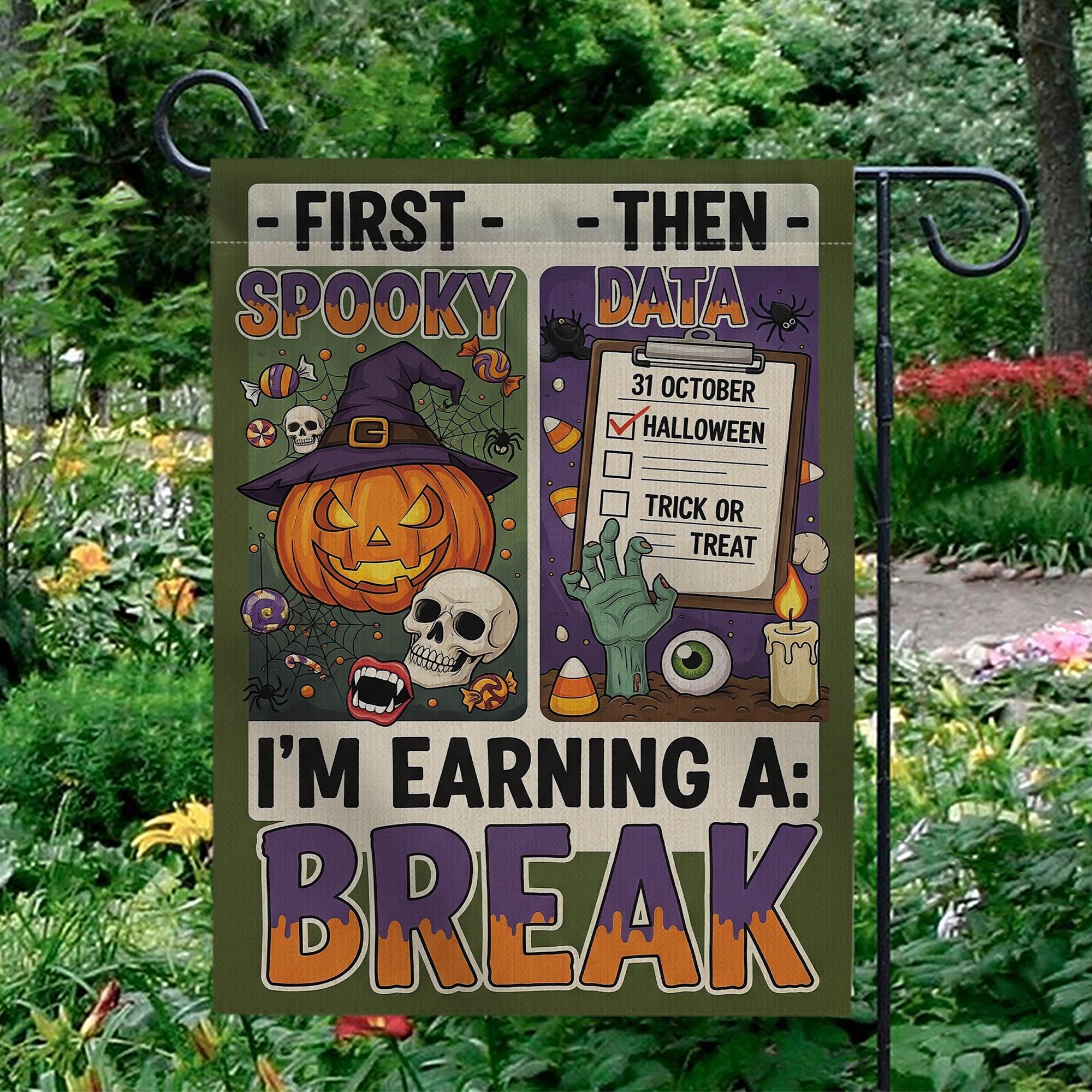 Funny Halloween Garden Flag, Spooky Data "Earning A Break" Sign, Accountant Halloween Decor, Unique Yard Art, Fall Welcome Flag
