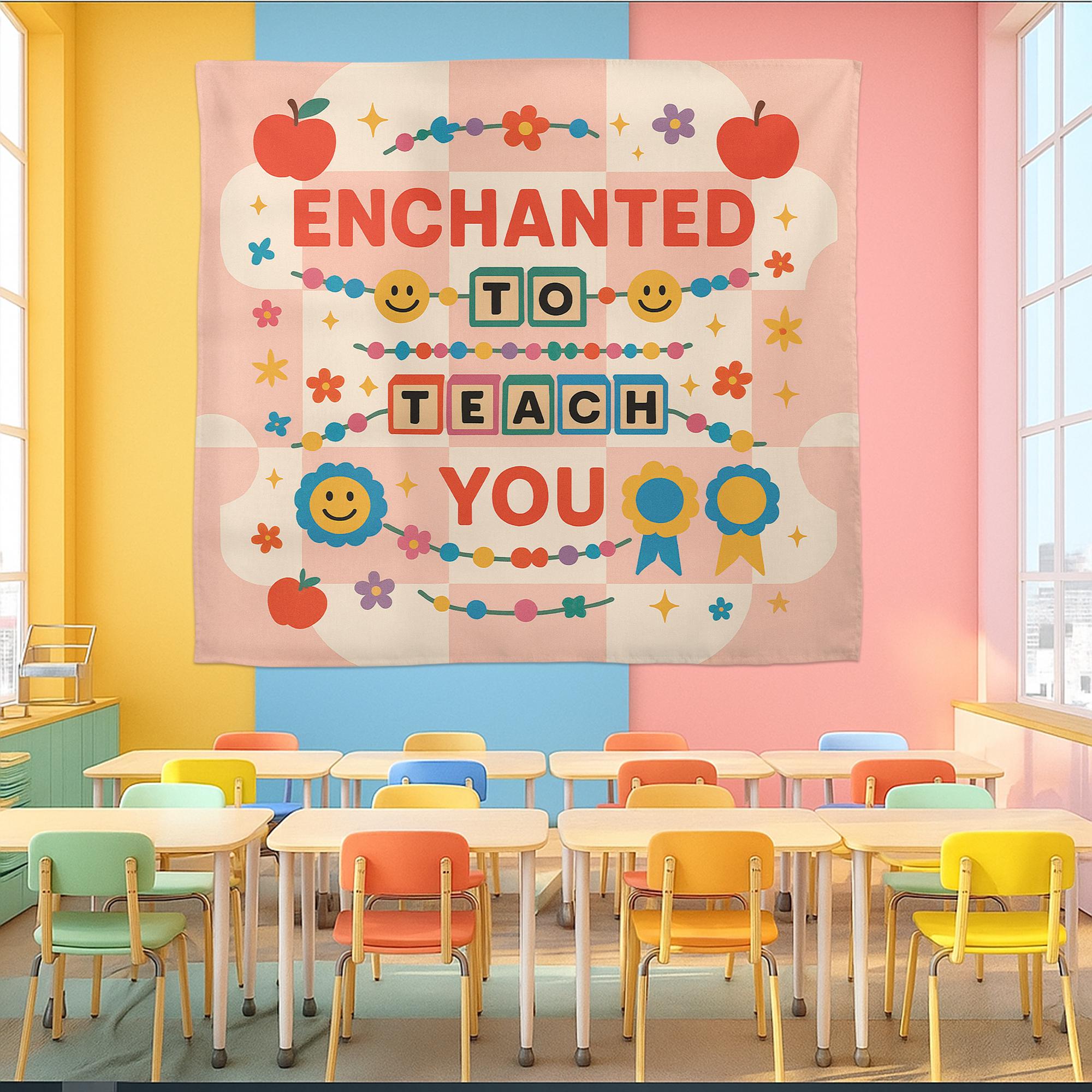 Enchanted to Teach You Tapestry, Cute Teacher Classroom Wall Decor, Colorful Preschool Banner, Back to School Teacher Gift