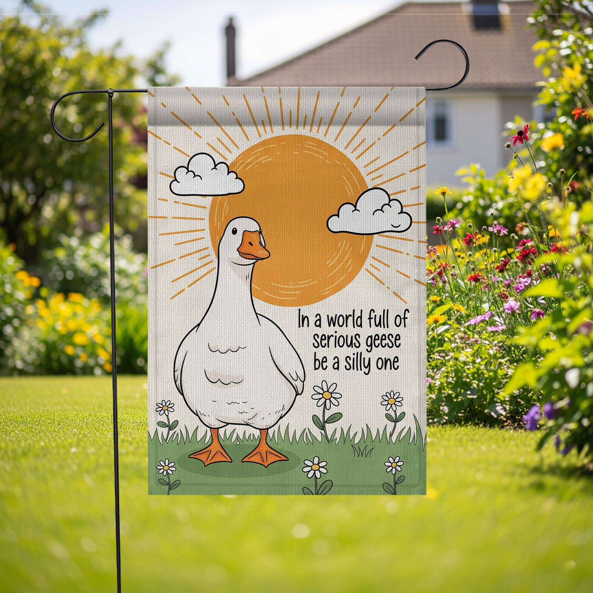 Funny Goose Garden Flag – "Be a Silly One" Inspirational Animal Yard Decor, Whimsical Outdoor Banner for Spring and Summer Cheer
