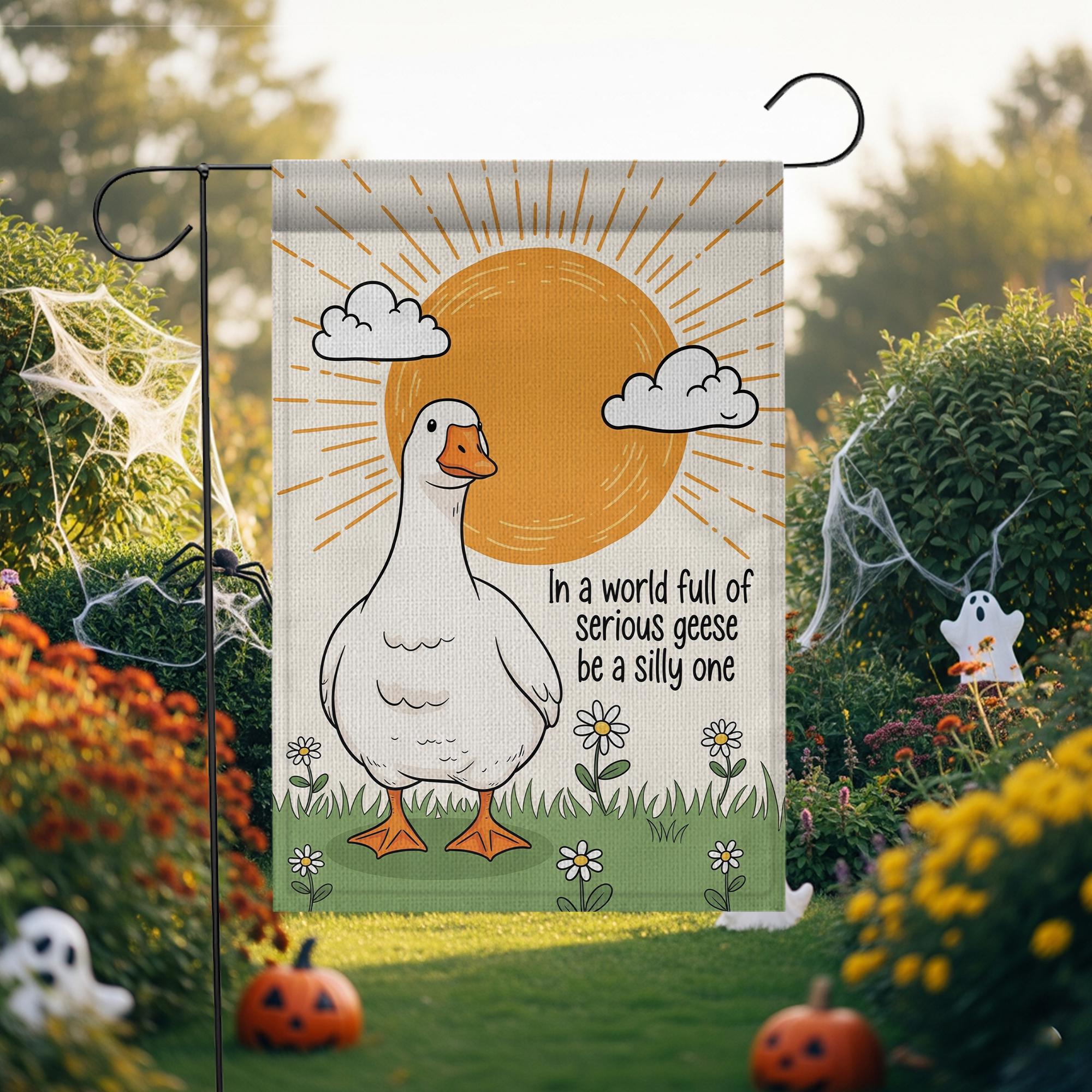 Funny Goose Garden Flag – "Be a Silly One" Inspirational Animal Yard Decor, Whimsical Outdoor Banner for Spring and Summer Cheer