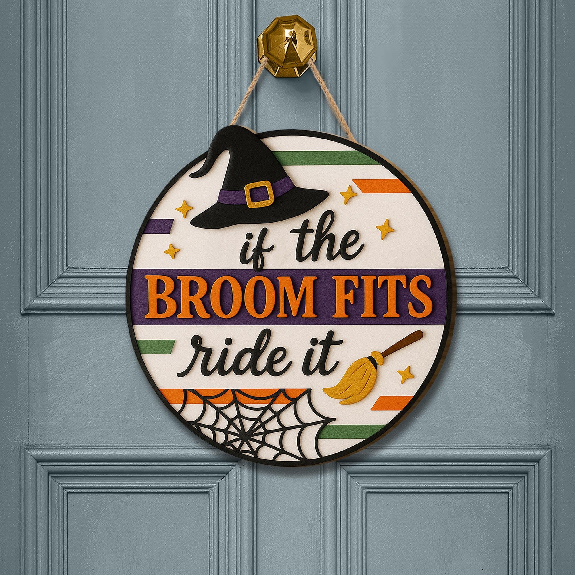 If the Broom Fits Ride It Sign, Funny 3D Halloween Door Decor, Witch Wooden Wall Hanging, Spooky Autumn Porch Decoration