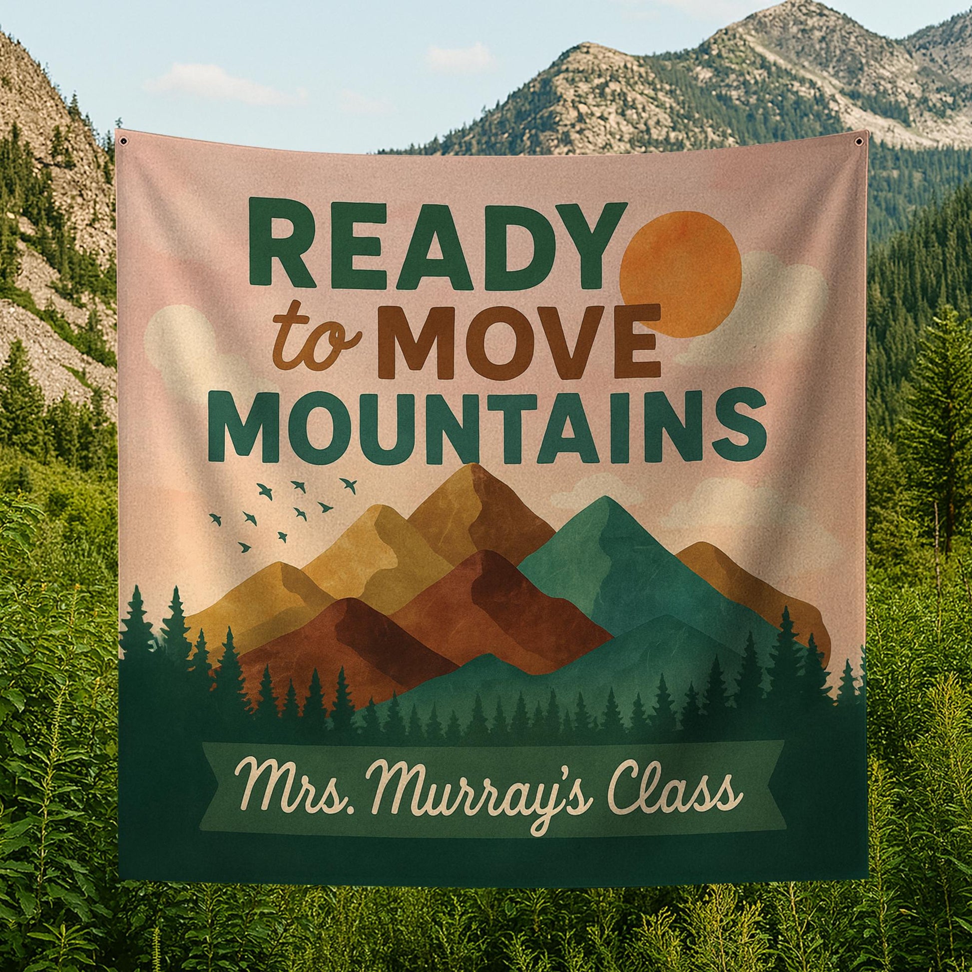 Ready to Move Mountains Classroom Tapestry, Custom Teacher Wall Decor, Motivational Back to School Banner, Teacher Gift