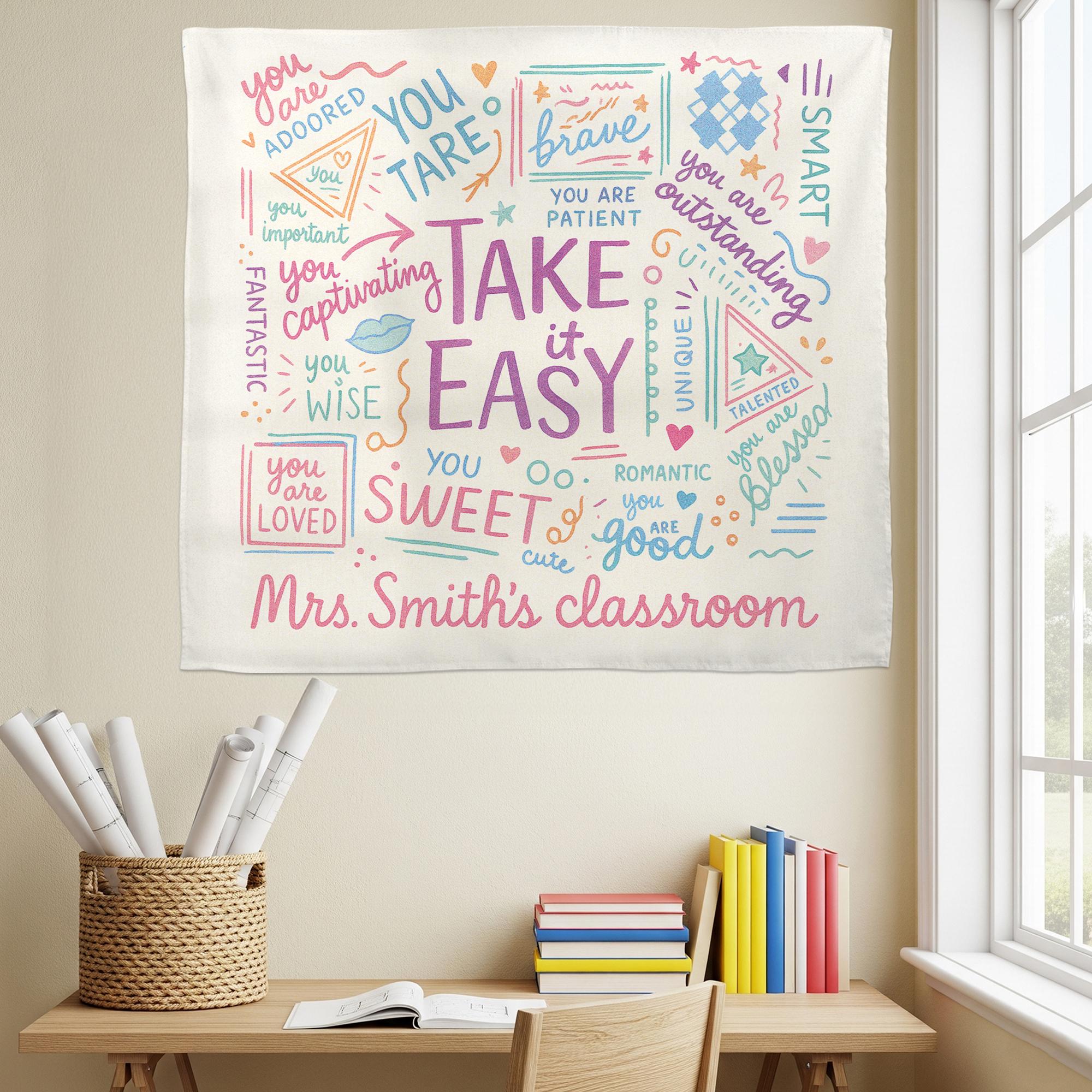 Take It Easy Classroom Tapestry, Encouraging Teacher Wall Decor, Positive Affirmation Banner, Cute Back to School Sign