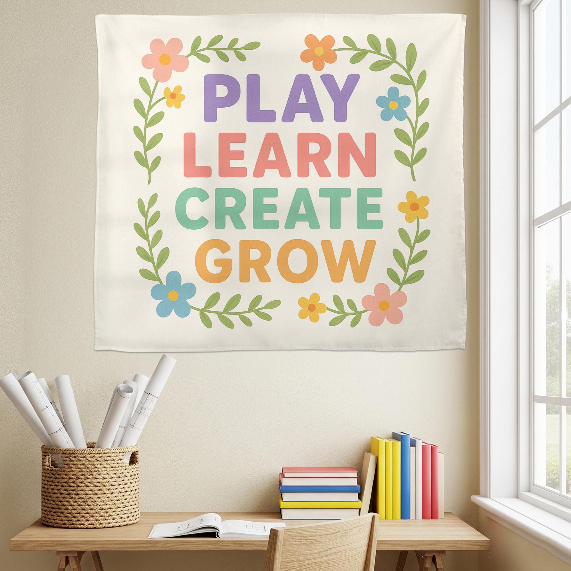 Play Learn Create Grow Tapestry, Classroom Wall Art, Preschool Teacher Decor, Kids Room Banner, Colorful Motivational Poster