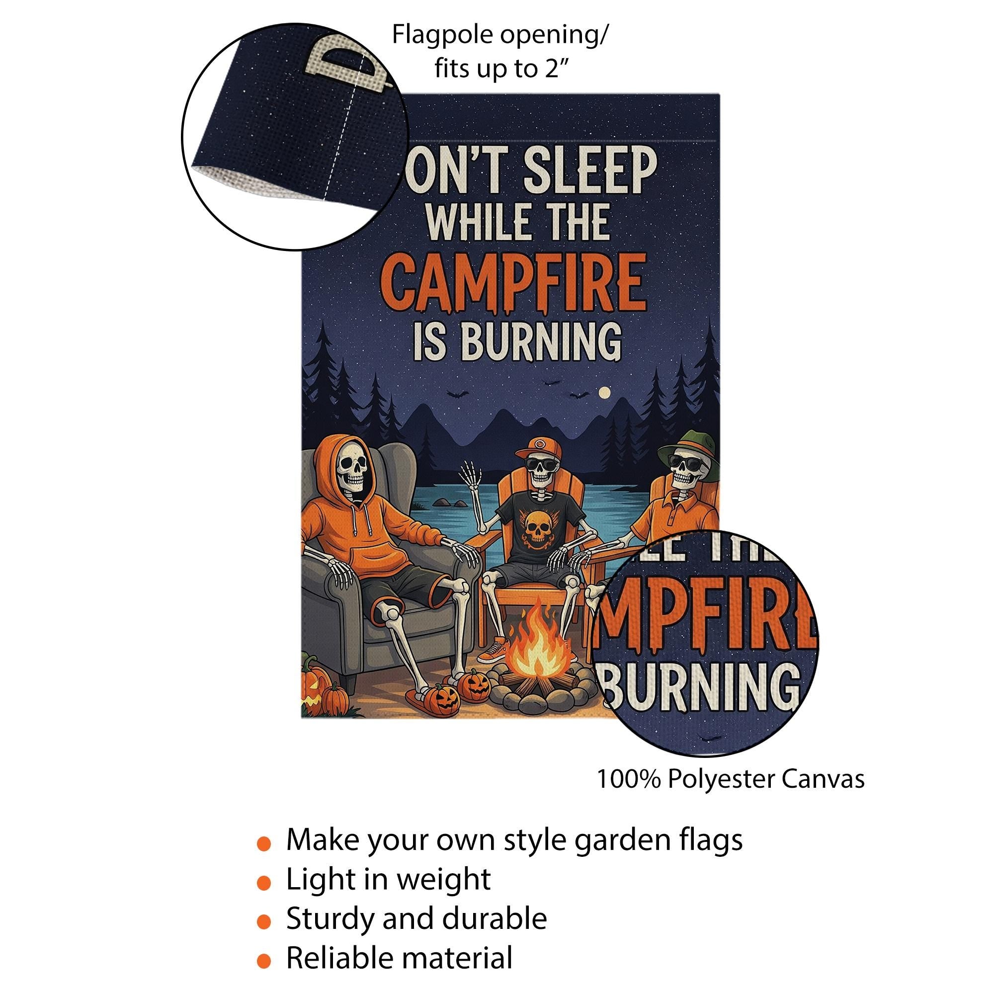 Campfire Skeletons Garden Flag - "Don't Sleep While The Campfire Is Burning" Outdoor Decor - Halloween Yard Art - Spooky Autumn Banner